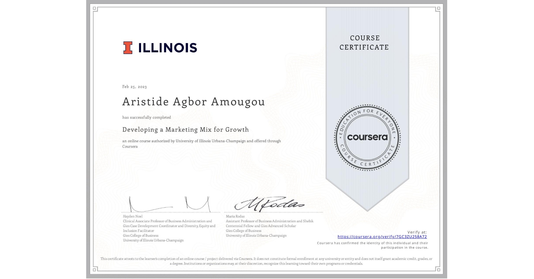 View certificate for Aristide Agbor Amougou, Developing a Marketing Mix for Growth, an online non-credit course authorized by University of Illinois Urbana-Champaign and offered through Coursera