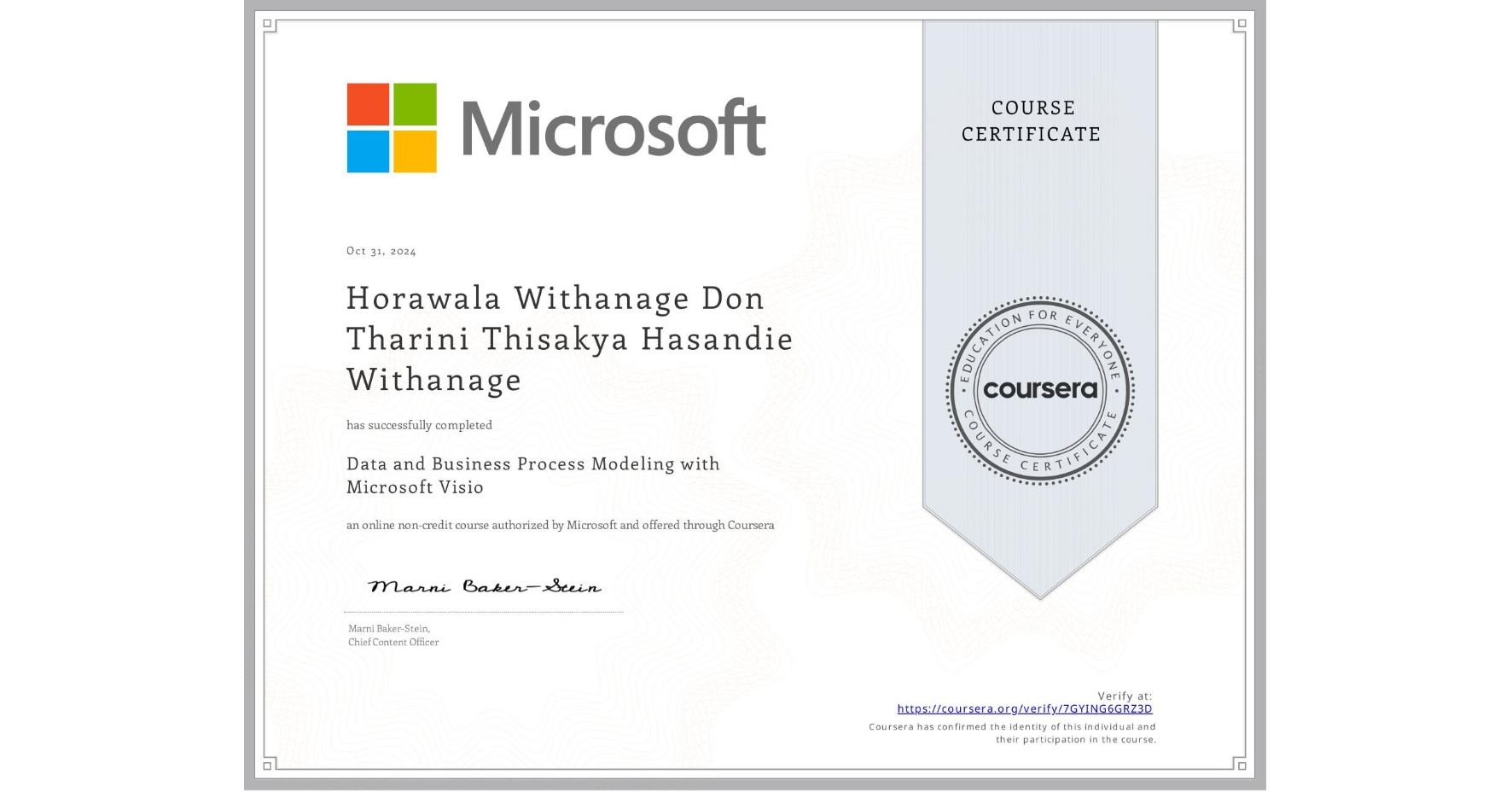View certificate for Horawala Withanage Don  Tharini Thisakya Hasandie Withanage, Data and Business Process Modeling with Microsoft Visio, an online non-credit course authorized by Microsoft and offered through Coursera