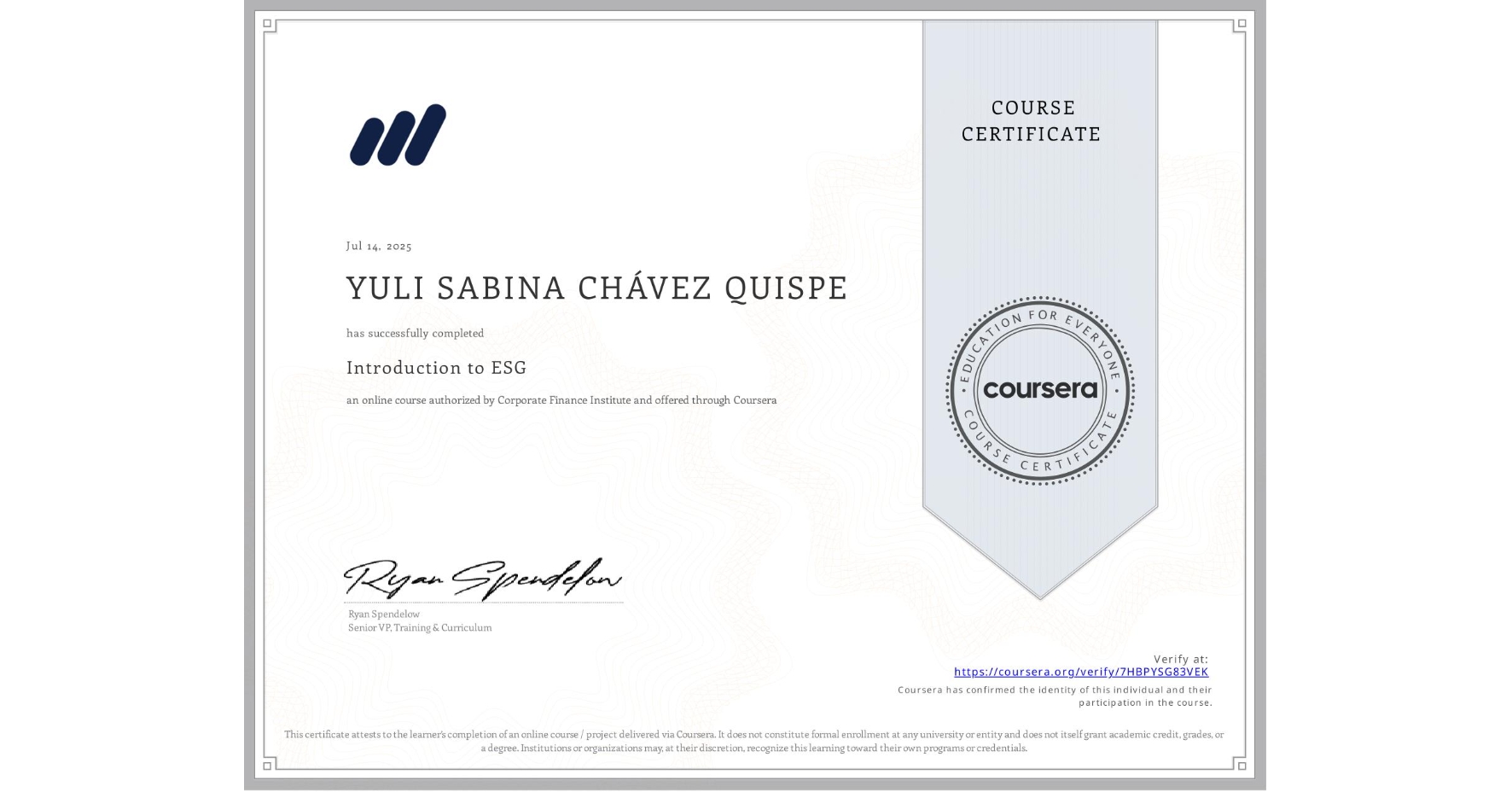 View certificate for YULI SABINA CHÁVEZ QUISPE, Introduction to ESG, an online non-credit course authorized by Corporate Finance Institute and offered through Coursera