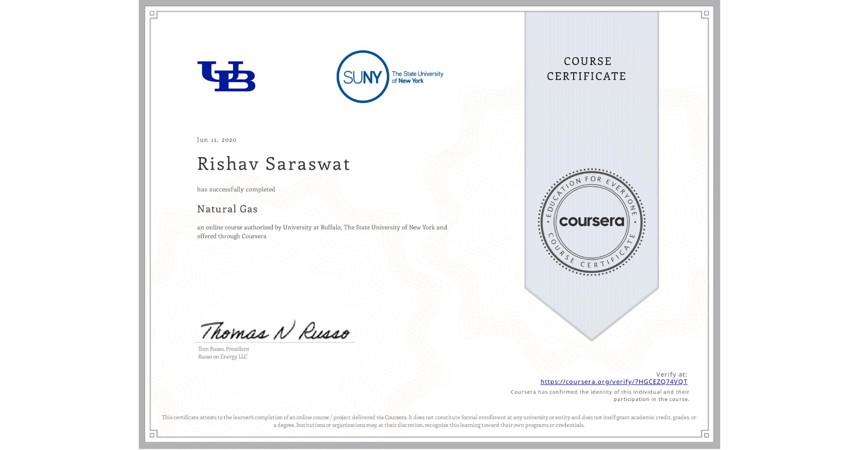 View certificate for Rishav Saraswat, Natural Gas, an online non-credit course authorized by University at Buffalo & The State University of New York and offered through Coursera