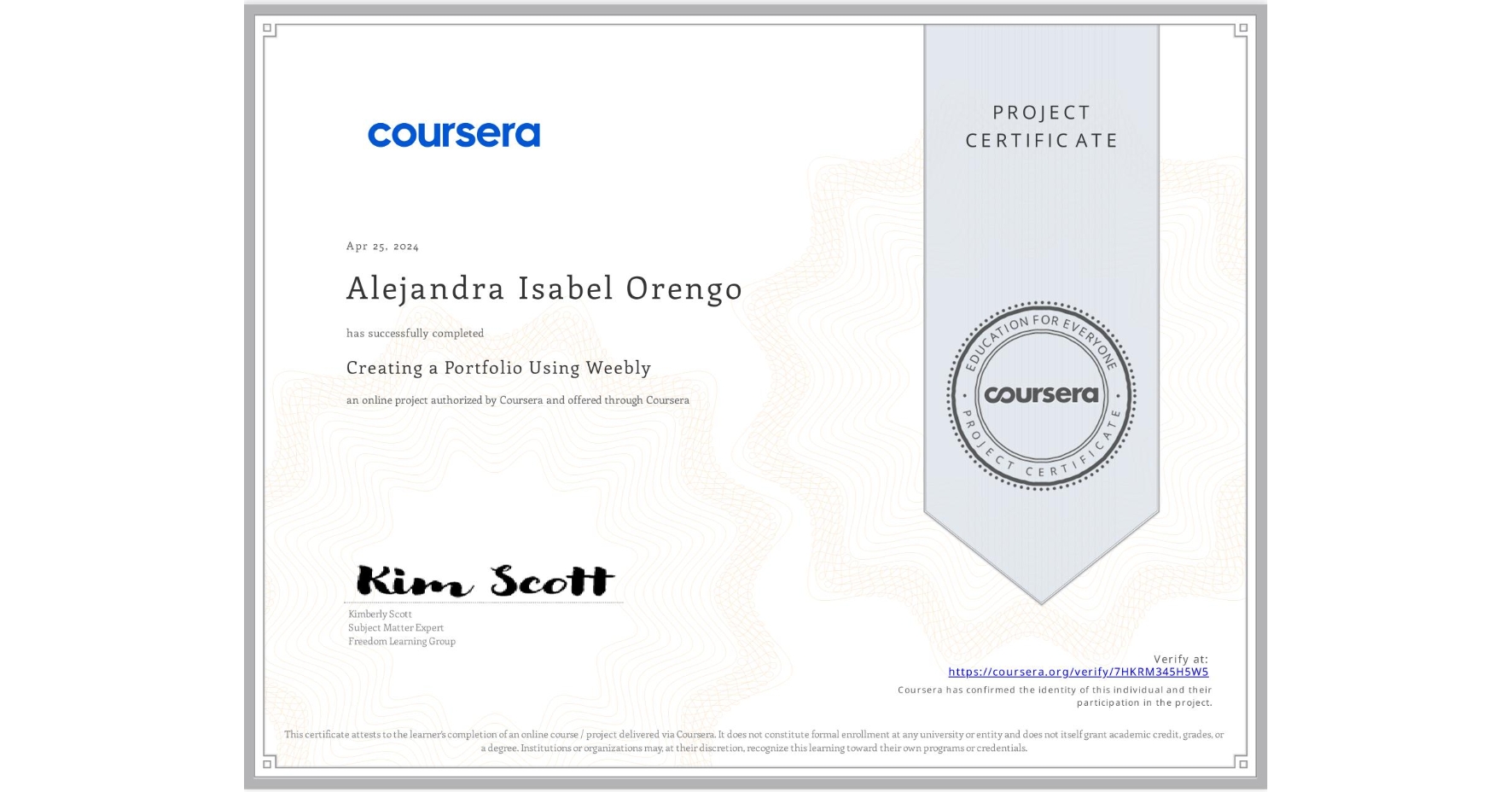 View certificate for Alejandra Isabel Orengo, Creating a Portfolio Using Weebly, an online non-credit course authorized by Coursera and offered through Coursera