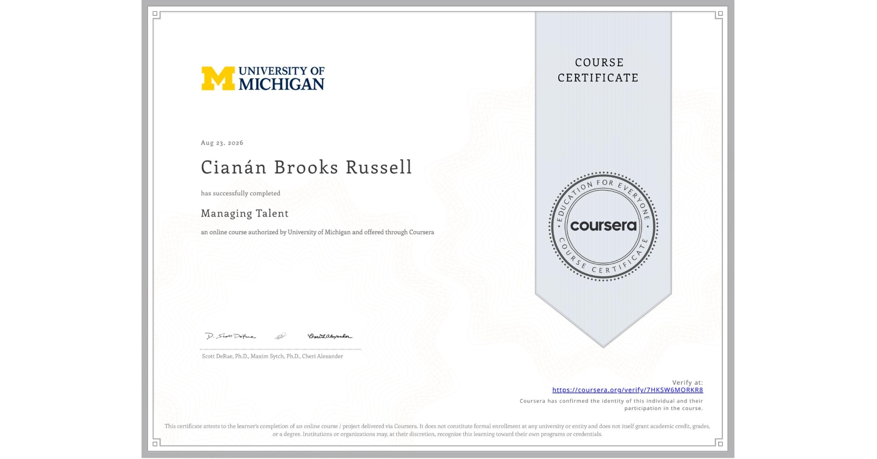 View certificate for Cianán Brooks Russell, Managing Talent, an online non-credit course authorized by University of Michigan and offered through Coursera
