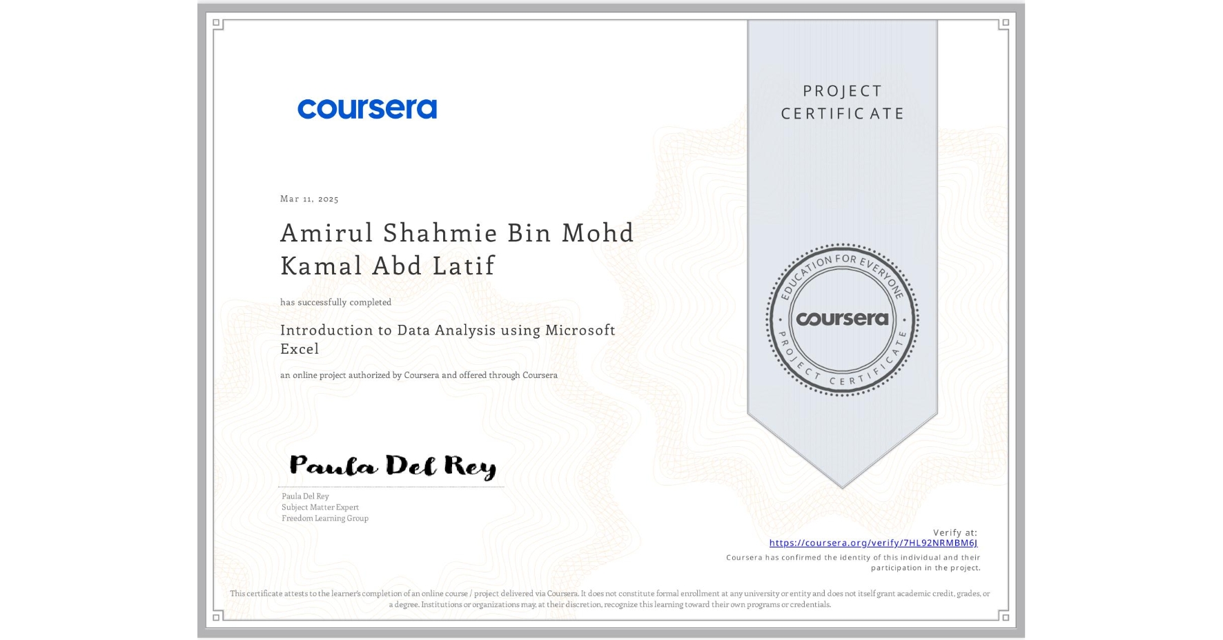 View certificate for Amirul Shahmie Bin Mohd Kamal Abd Latif, Introduction to Data Analysis using Microsoft Excel, an online non-credit course authorized by Coursera and offered through Coursera