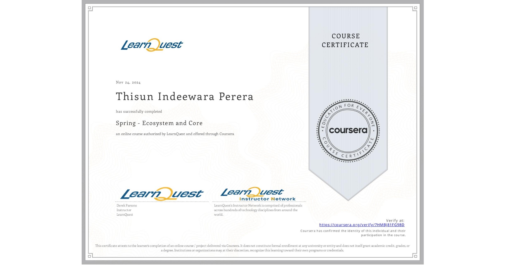 View certificate for Thisun Indeewara Perera, Spring - Ecosystem and Core, an online non-credit course authorized by LearnQuest and offered through Coursera