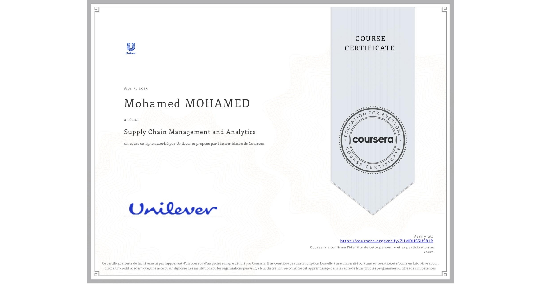View certificate for Mohamed MOHAMED, Supply Chain Management and Analytics, an online non-credit course authorized by Unilever and offered through Coursera
