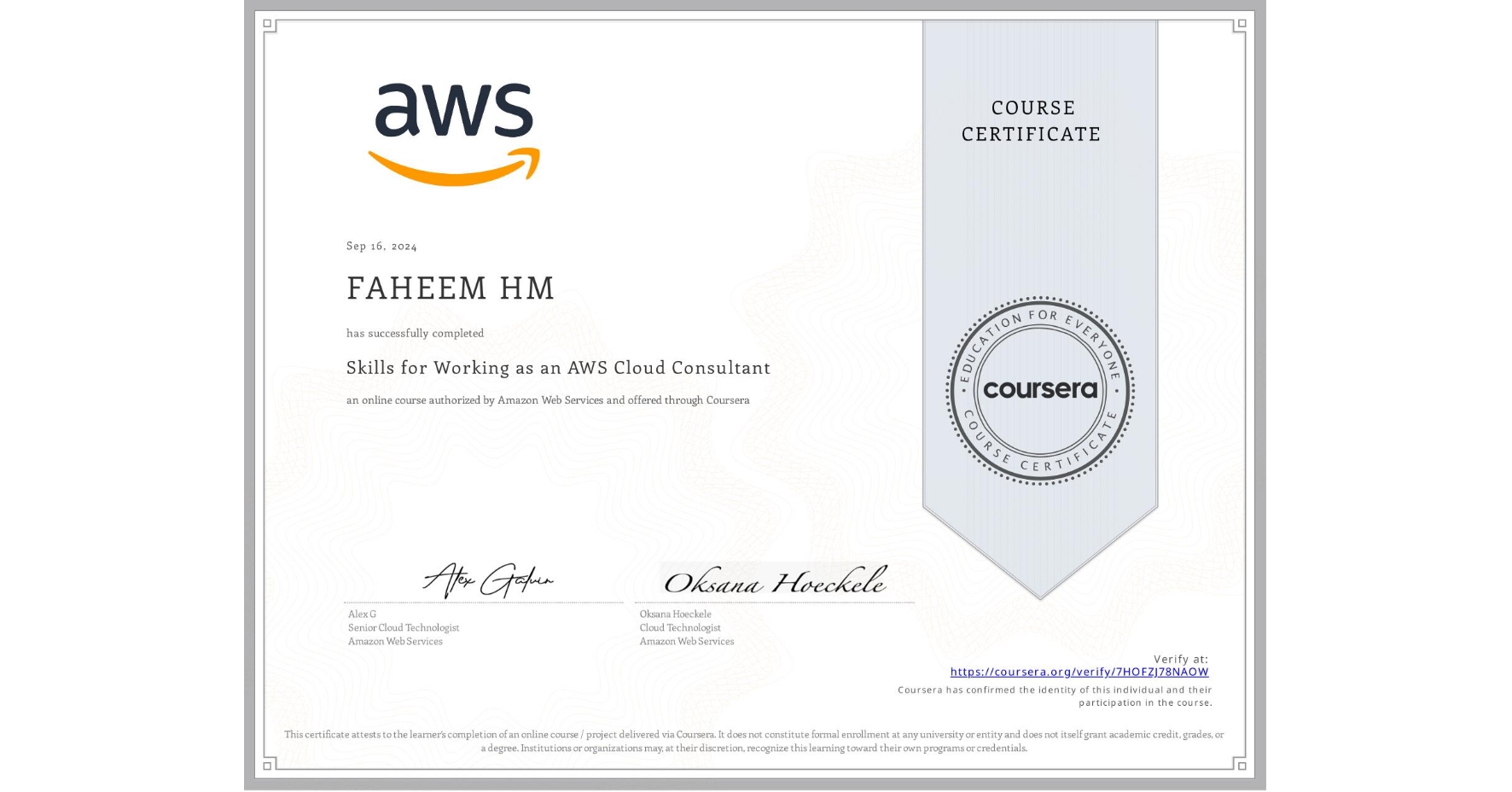 View certificate for FAHEEM HM, Skills for Working as an AWS Cloud Consultant, an online non-credit course authorized by Amazon Web Services and offered through Coursera