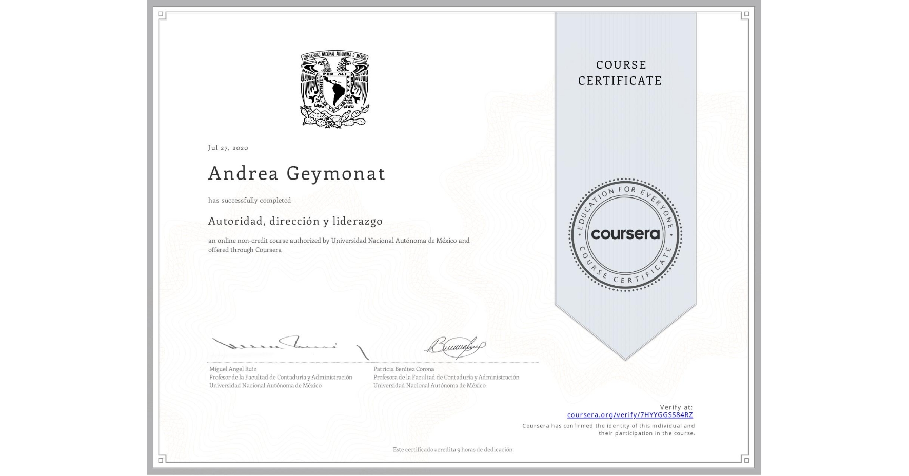 View certificate for Andrea Geymonat, Autoridad, dirección y liderazgo, an online non-credit course authorized by Universidad Nacional Autónoma de México and offered through Coursera