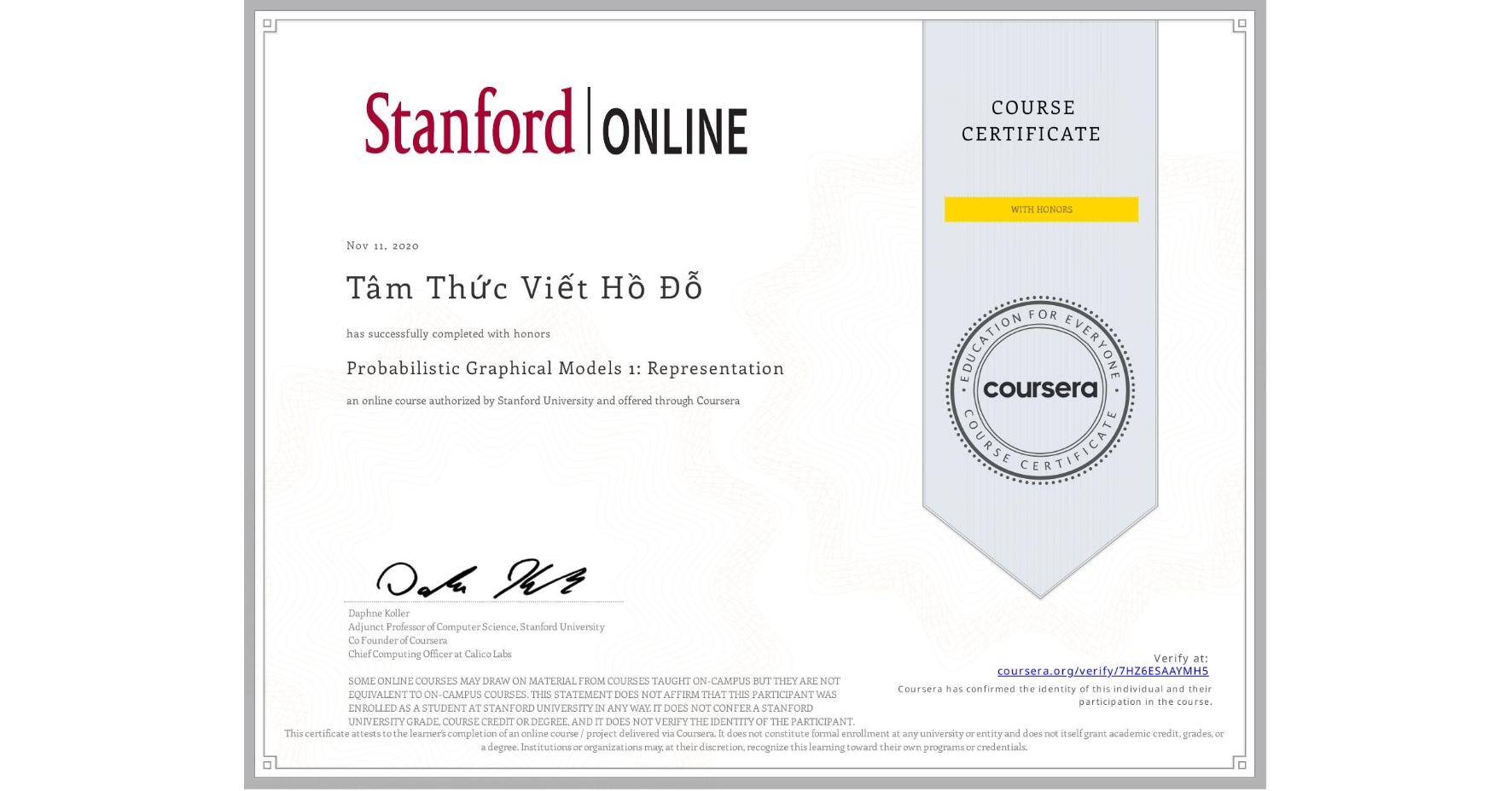 View certificate for Tâm Thức Viết Hồ Đỗ, Probabilistic Graphical Models 1: Representation, an online non-credit course authorized by Stanford University and offered through Coursera