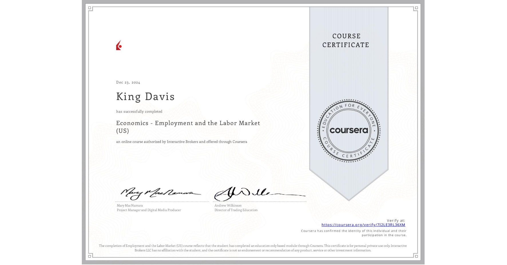 View certificate for King Davis, Economics - Employment and the Labor Market (US), an online non-credit course authorized by Interactive Brokers and offered through Coursera