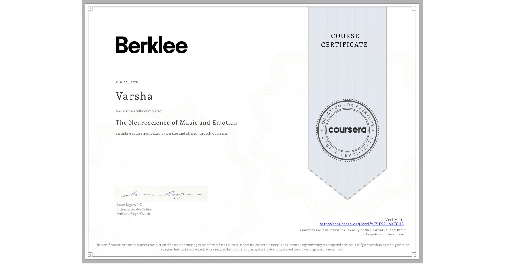 View certificate for Varsha , The Neuroscience of Music and Emotion, an online non-credit course authorized by Berklee and offered through Coursera
