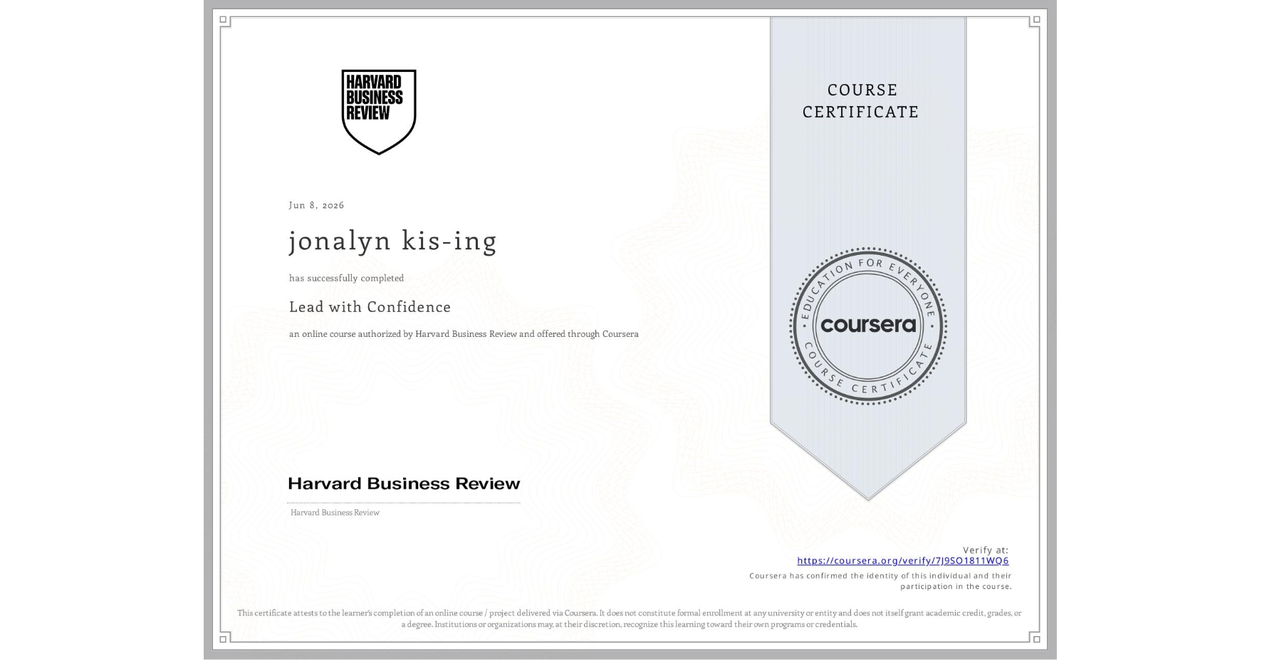 View certificate for jonalyn kis-ing, Lead with Confidence, an online non-credit course authorized by Harvard Business Review and offered through Coursera