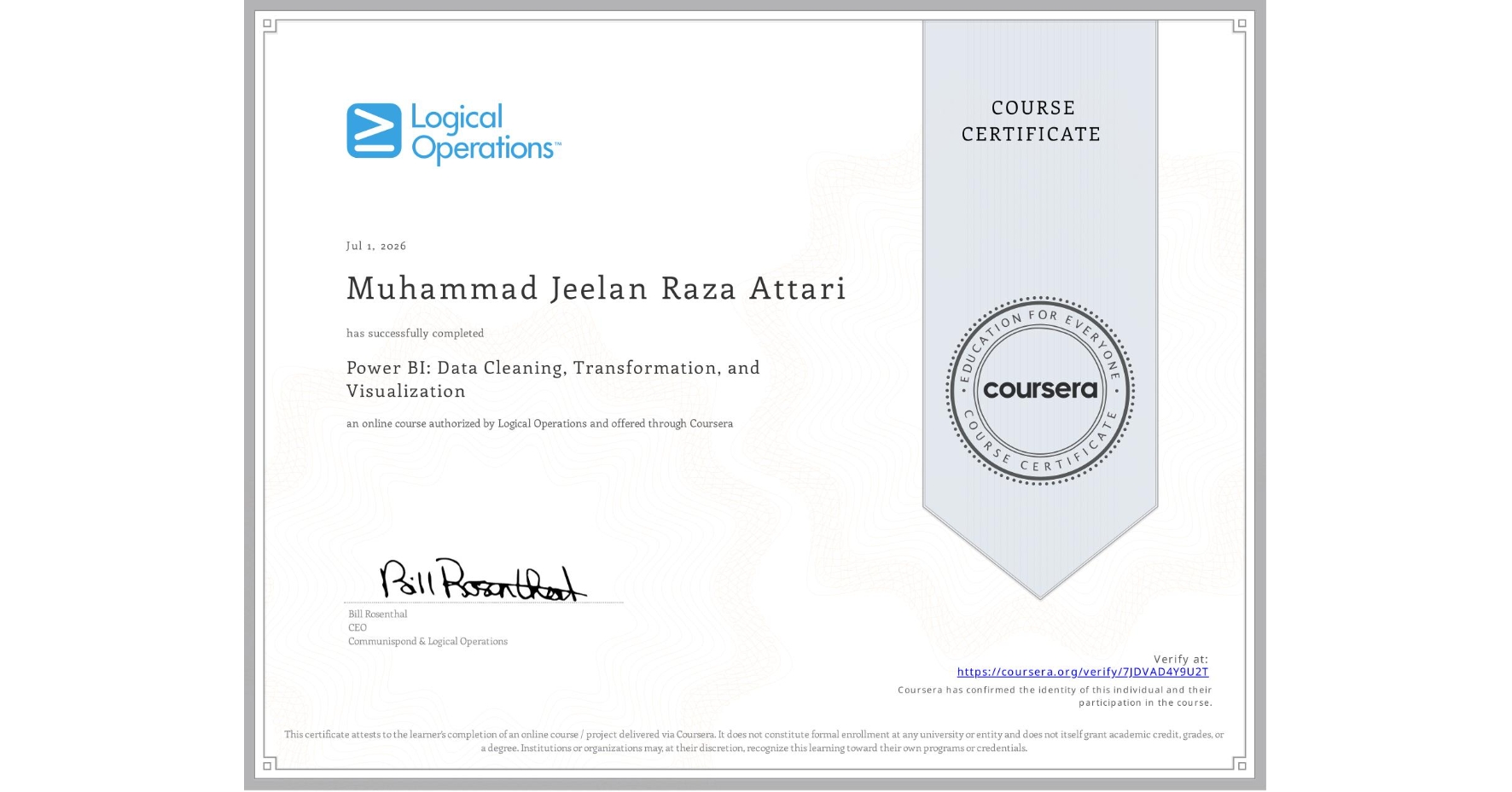 View certificate for Muhammad Jeelan Raza Attari , Power BI: Data Cleaning, Transformation, and Visualization, an online non-credit course authorized by Logical Operations and offered through Coursera