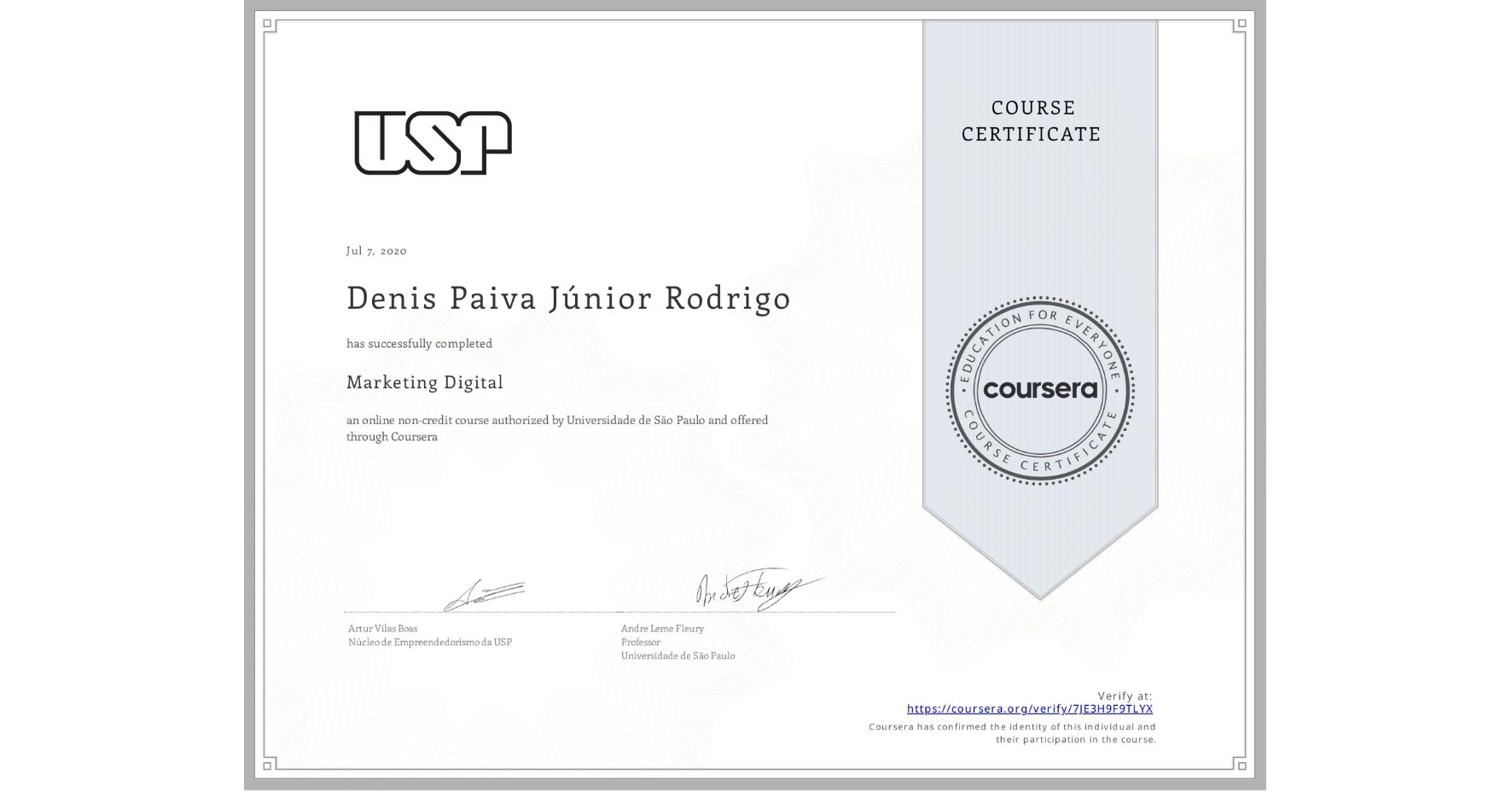 View certificate for Denis Paiva Júnior Rodrigo, Marketing Digital, an online non-credit course authorized by Universidade de São Paulo and offered through Coursera