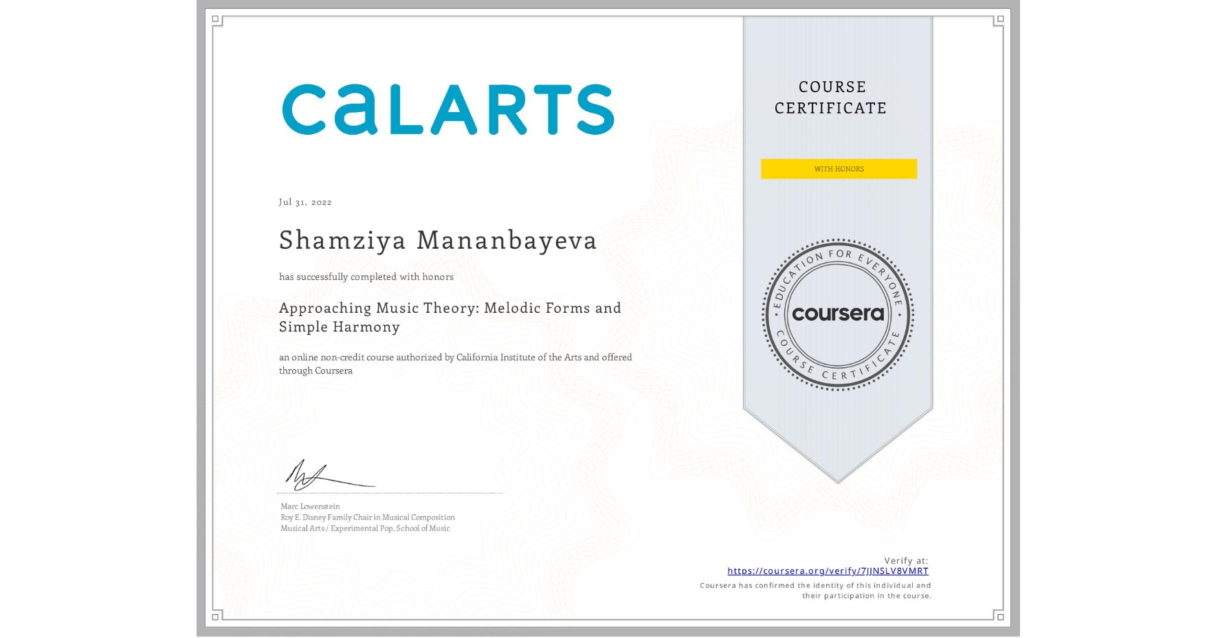View certificate for Shamziya Mananbayeva, Approaching Music Theory: Melodic Forms and Simple Harmony, an online non-credit course authorized by California Institute of the Arts and offered through Coursera
