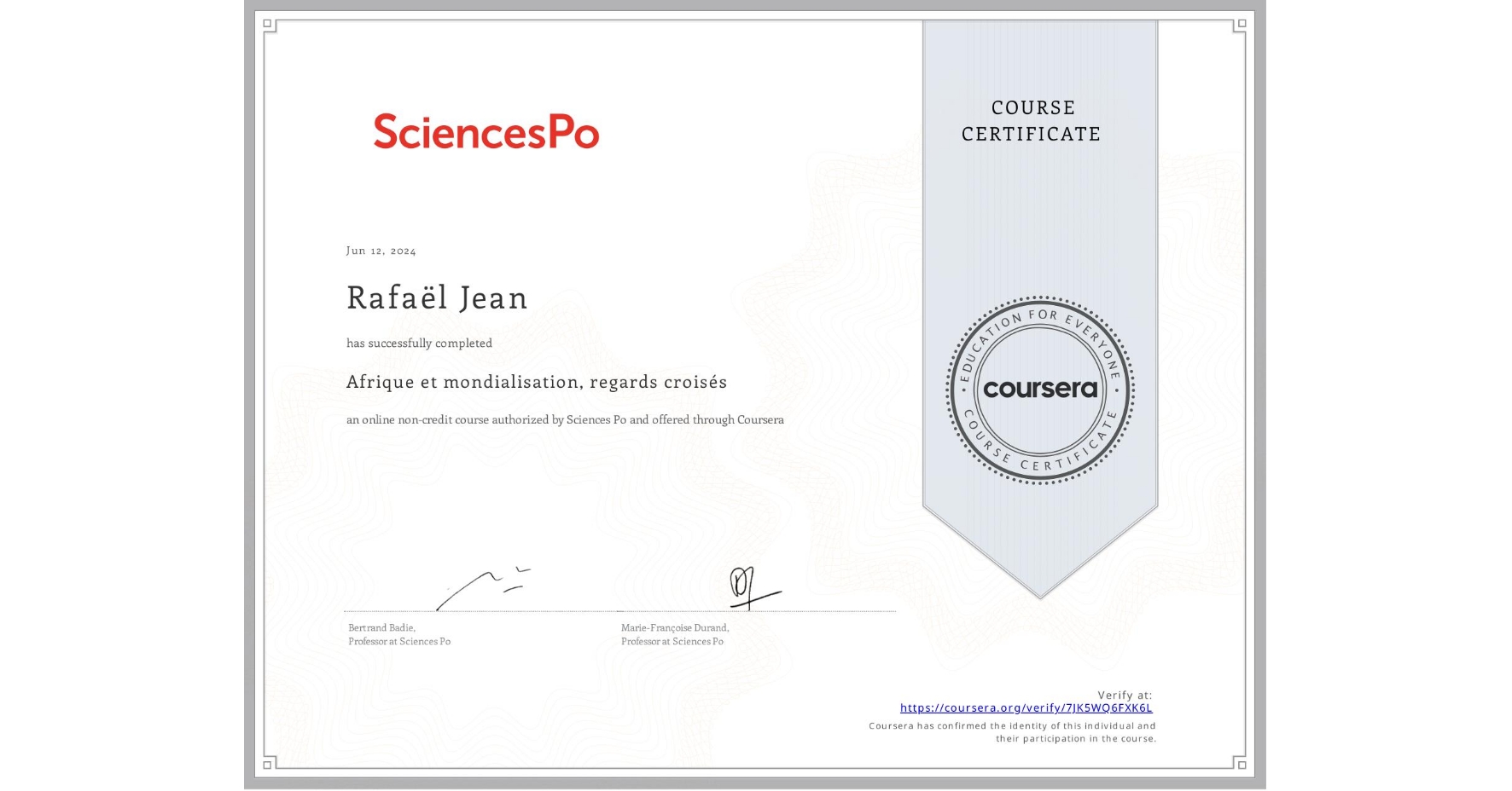 View certificate for Rafaël Jean, Afrique et mondialisation, regards croisés, an online non-credit course authorized by Sciences Po and offered through Coursera