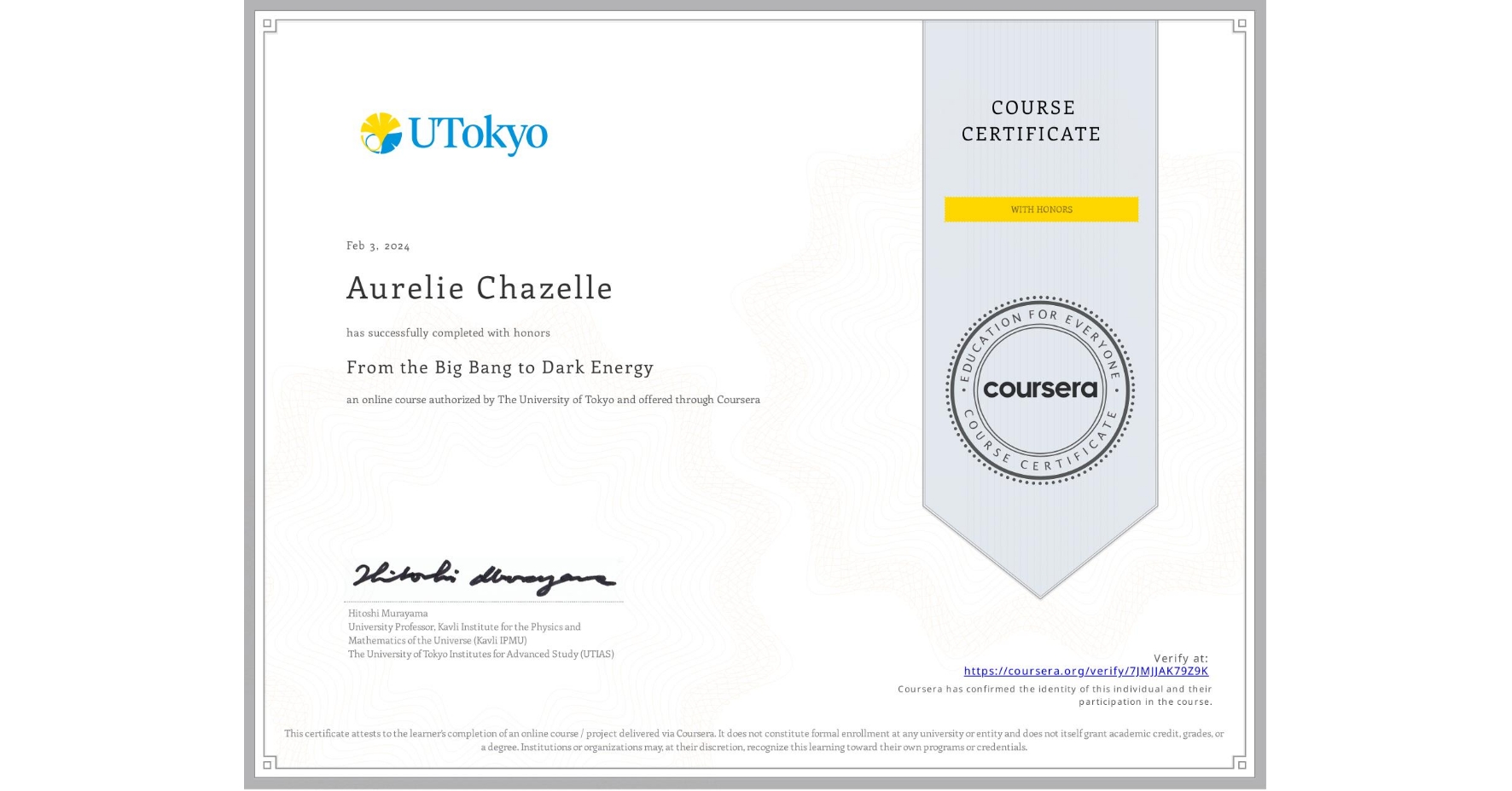 View certificate for Aurelie Chazelle, From the Big Bang to Dark Energy, an online non-credit course authorized by The University of Tokyo and offered through Coursera