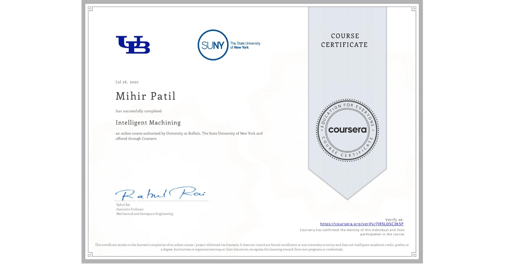 View certificate for Mihir Patil, Intelligent Machining, an online non-credit course authorized by University at Buffalo & The State University of New York and offered through Coursera