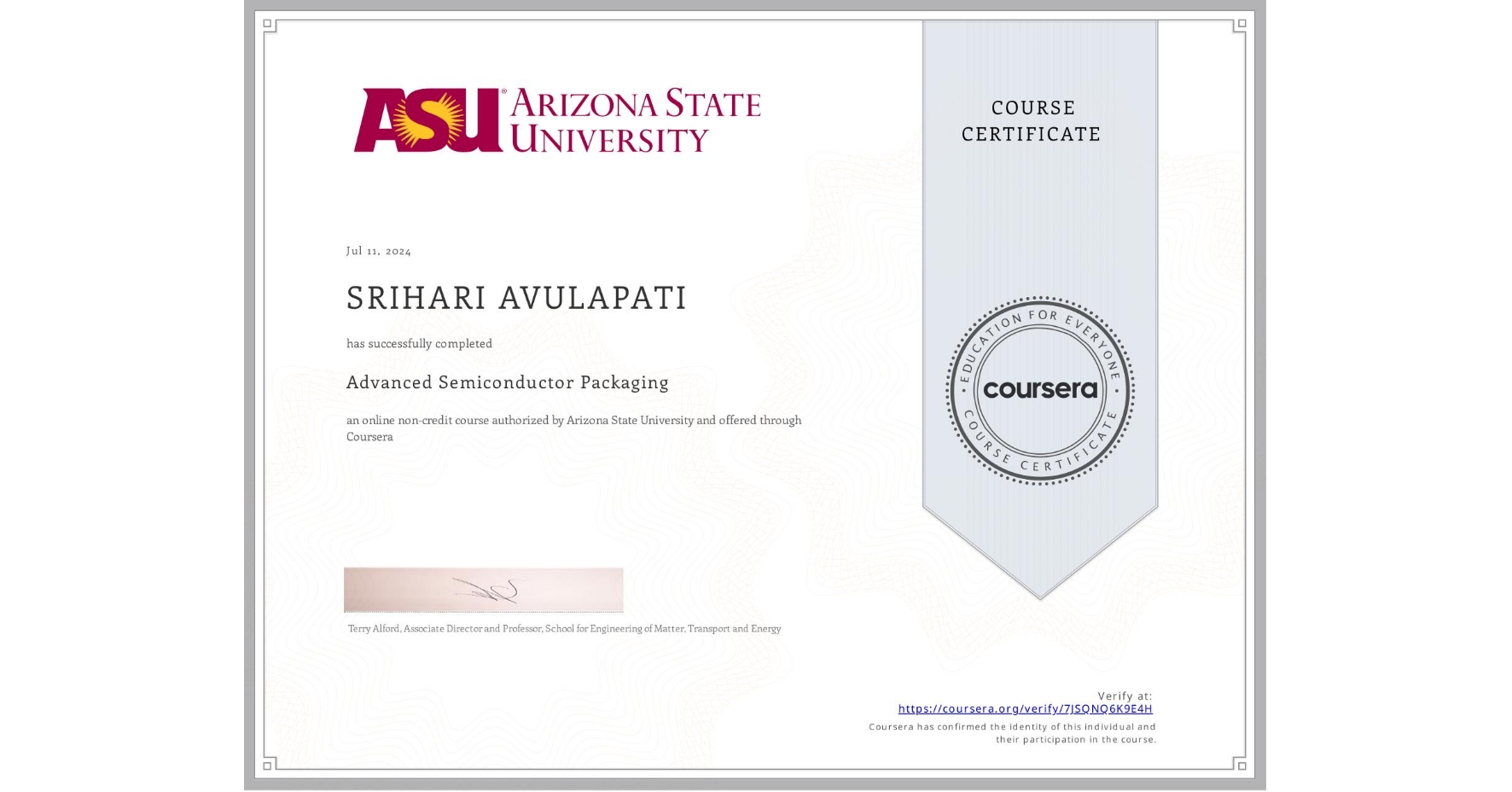 View certificate for SRIHARI AVULAPATI, Advanced Semiconductor Packaging, an online non-credit course authorized by Arizona State University and offered through Coursera