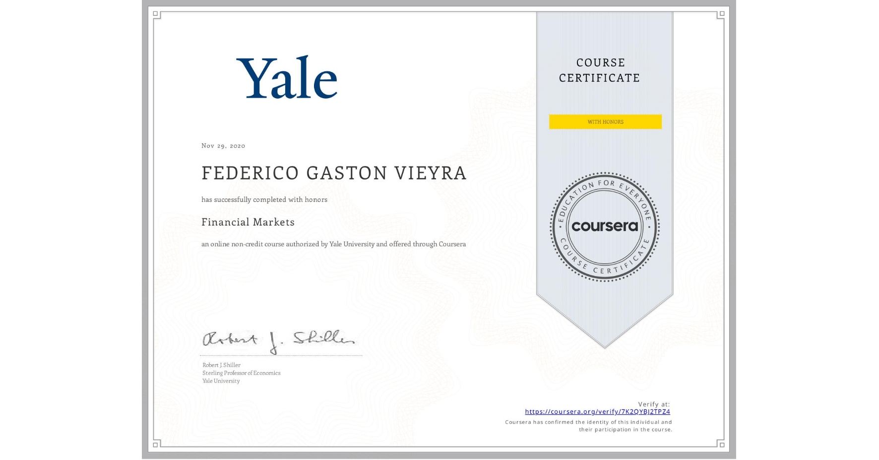 View certificate for FEDERICO GASTON VIEYRA, Financial Markets, an online non-credit course authorized by Yale University and offered through Coursera
