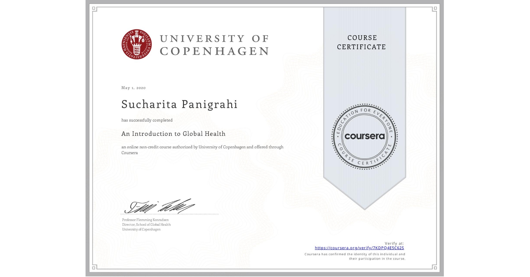 View certificate for Sucharita Panigrahi, An Introduction to Global Health, an online non-credit course authorized by University of Copenhagen and offered through Coursera