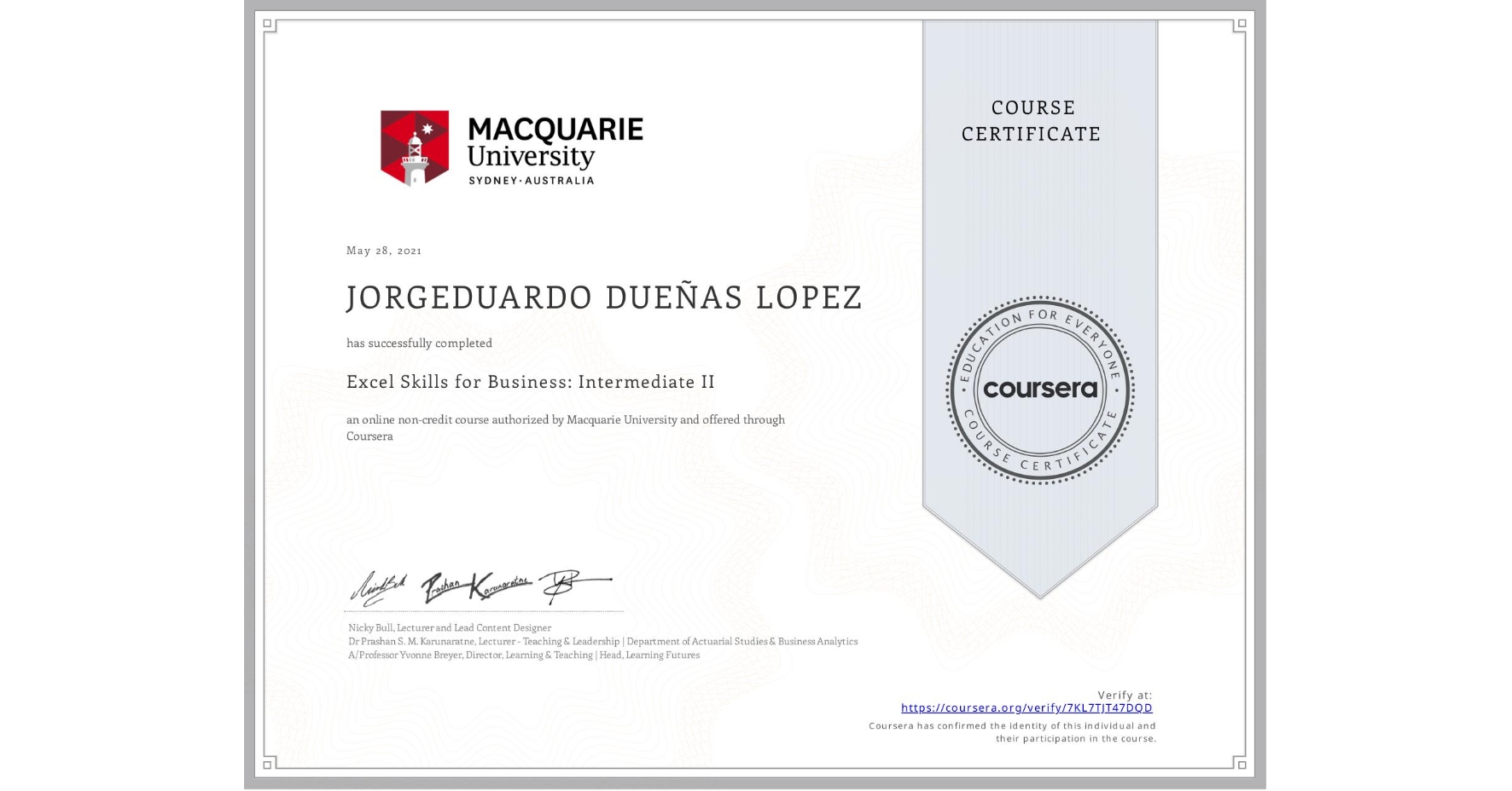 View certificate for  JORGEDUARDO DUEÑAS LOPEZ, Excel Skills for Business: Intermediate II, an online non-credit course authorized by Macquarie University and offered through Coursera