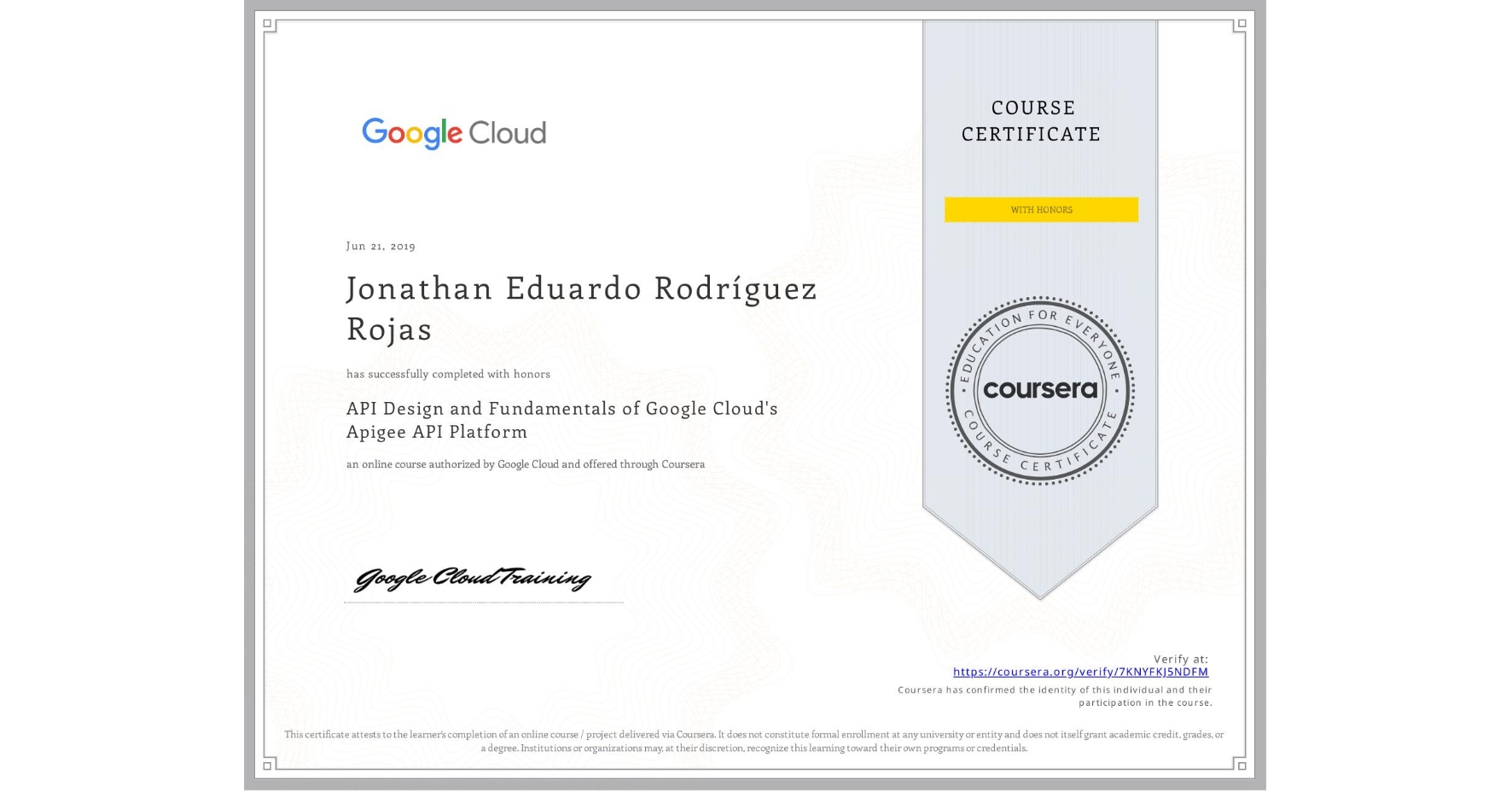 View certificate for Jonathan Eduardo RodrÃguez Rojas, API Design and Fundamentals of Google Cloud's Apigee API Platform, an online non-credit course authorized by Google Cloud and offered through Coursera