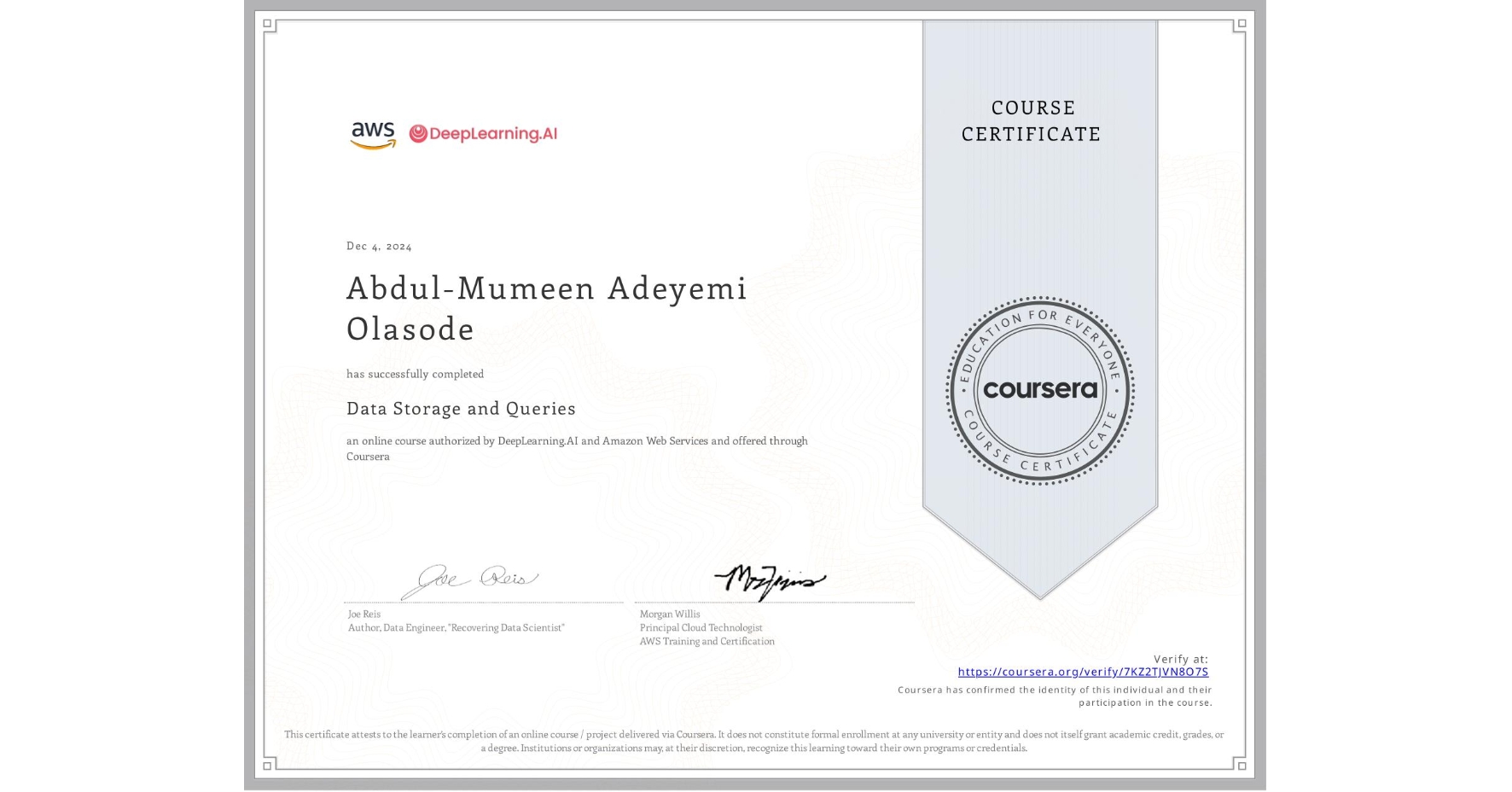 View certificate for Abdul-Mumeen Adeyemi Olasode, Data Storage and Queries, an online non-credit course authorized by DeepLearning.AI & Amazon Web Services and offered through Coursera