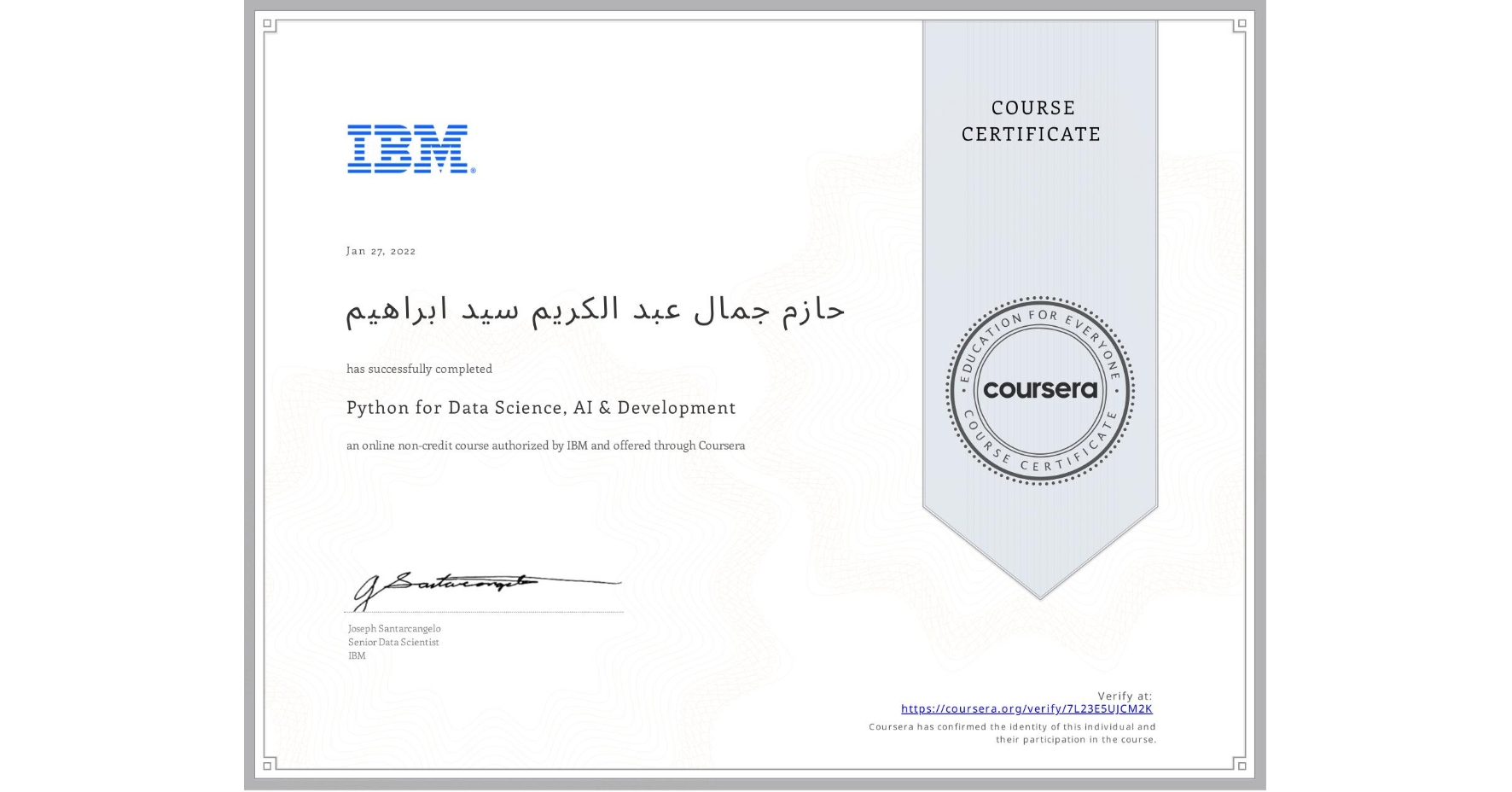 View certificate for حازم جمال عبد الكريم سيد ابراهيم, Python for Data Science, AI & Development, an online non-credit course authorized by IBM and offered through Coursera