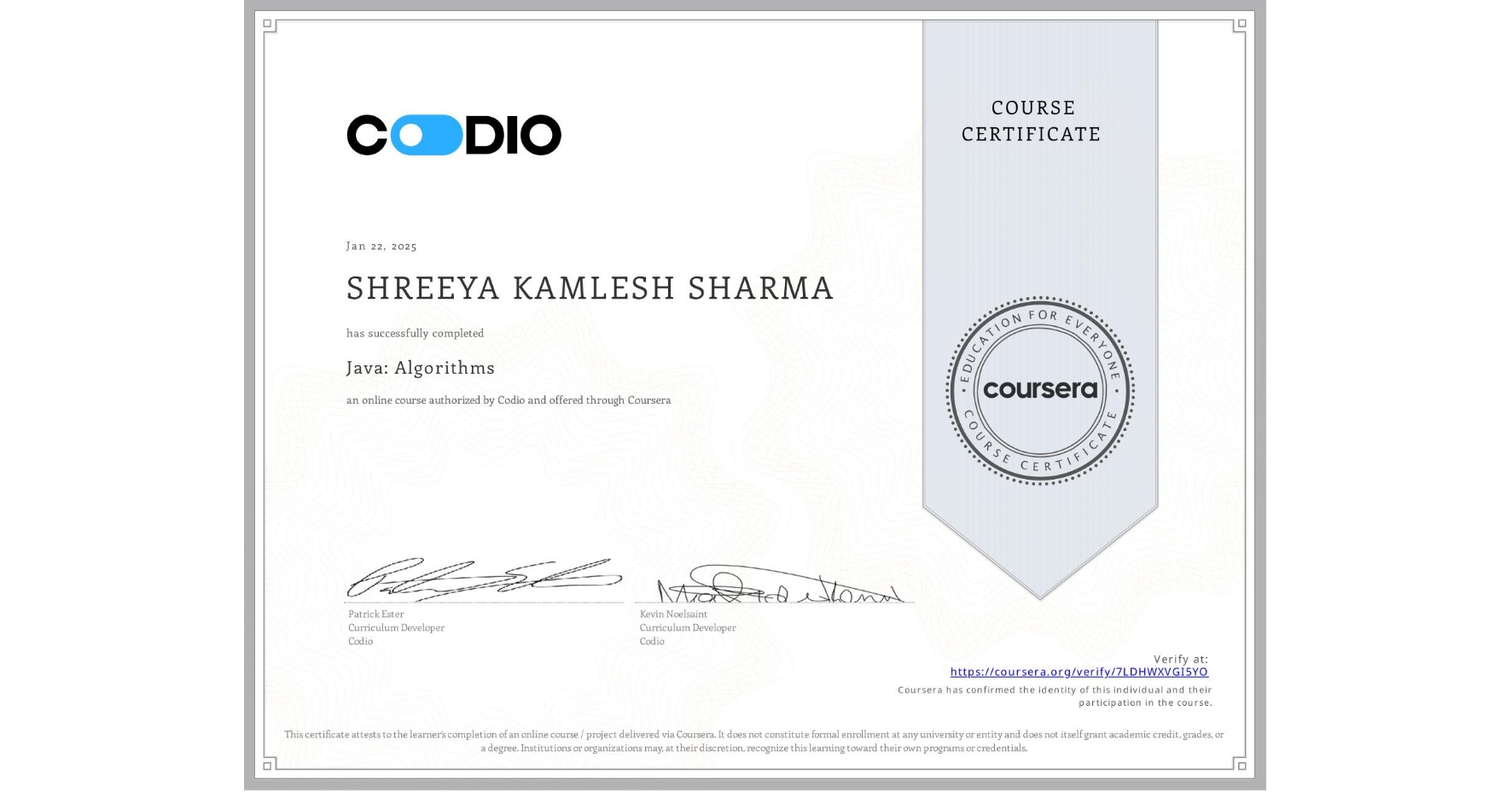 View certificate for SHREEYA KAMLESH SHARMA, Java: Algorithms, an online non-credit course authorized by Codio and offered through Coursera