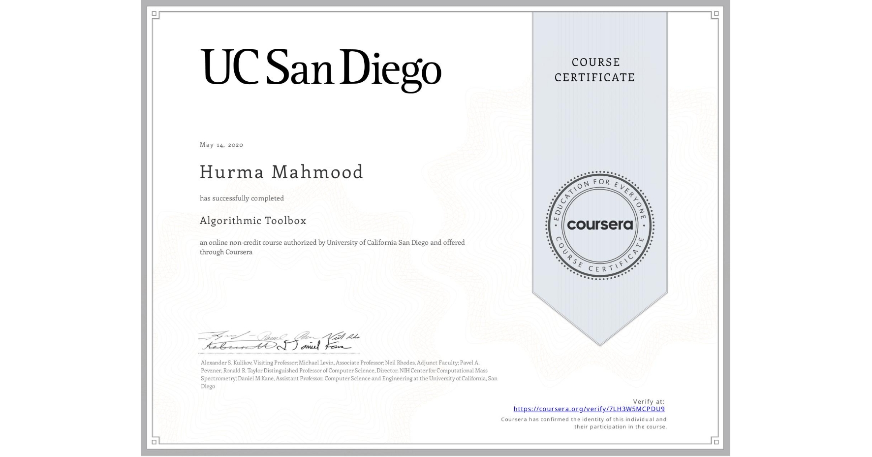 View certificate for Hurma Mahmood, Algorithmic Toolbox, an online non-credit course authorized by University of California San Diego and offered through Coursera