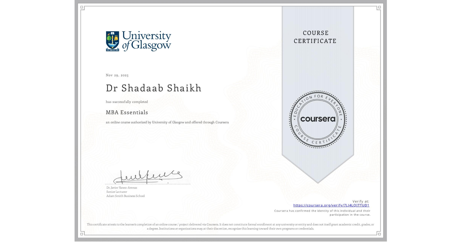 View certificate for Dr Shadaab Shaikh, MBA Essentials, an online non-credit course authorized by University of Glasgow and offered through Coursera