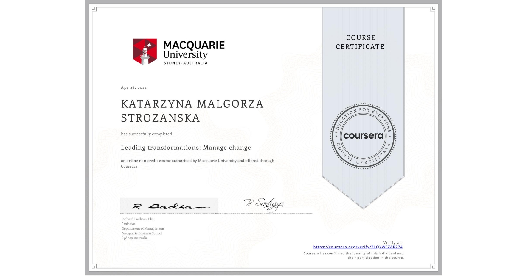 View certificate for KATARZYNA MALGORZA  STROZANSKA, Leading transformations: Manage change, an online non-credit course authorized by Macquarie University and offered through Coursera