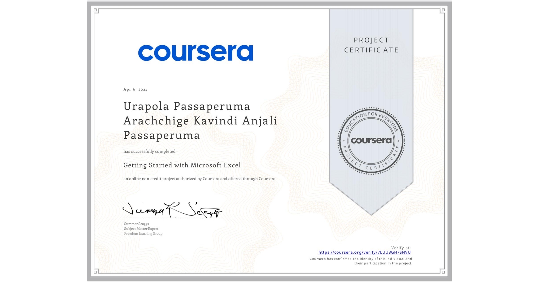 View certificate for Urapola Passaperuma Arachchige  Kavindi Anjali Passaperuma, Getting Started with Microsoft Excel, an online non-credit course authorized by Coursera and offered through Coursera