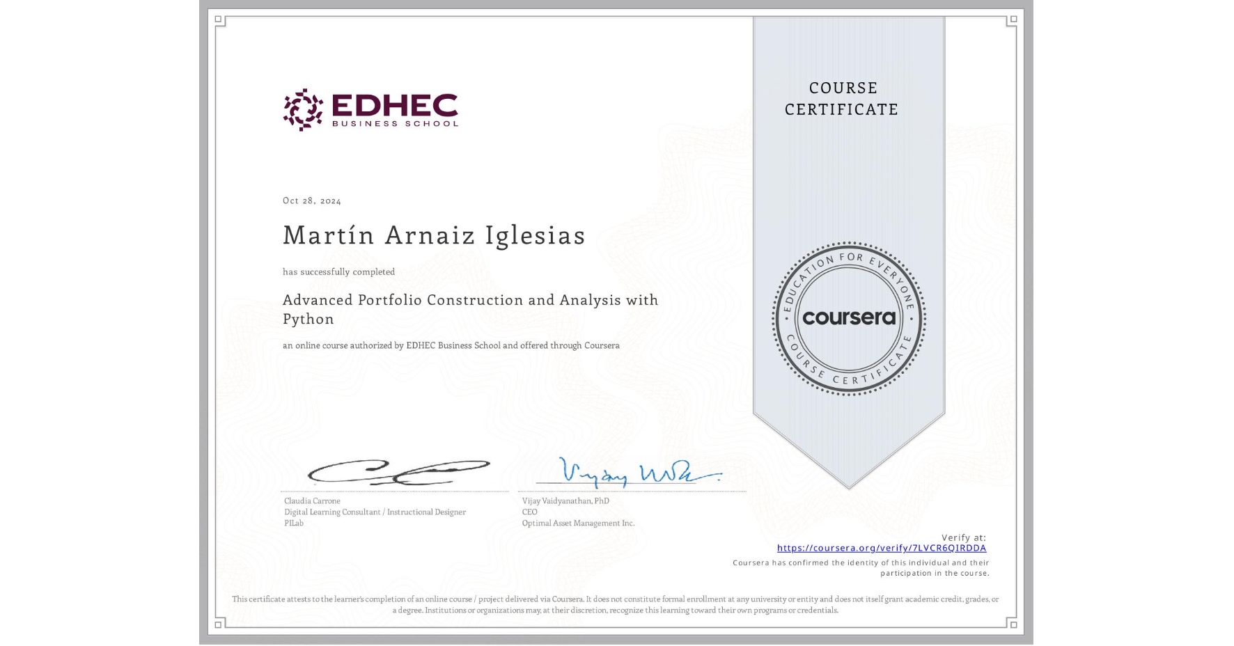 View certificate for Martín Arnaiz Iglesias, Advanced Portfolio Construction and Analysis with Python, an online non-credit course authorized by EDHEC Business School and offered through Coursera