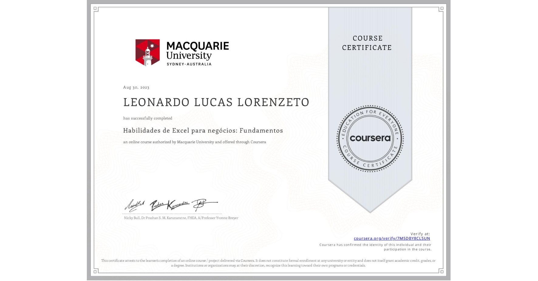 View certificate for LEONARDO LUCAS LORENZETO, Habilidades de Excel para negócios: Fundamentos, an online non-credit course authorized by Macquarie University and offered through Coursera