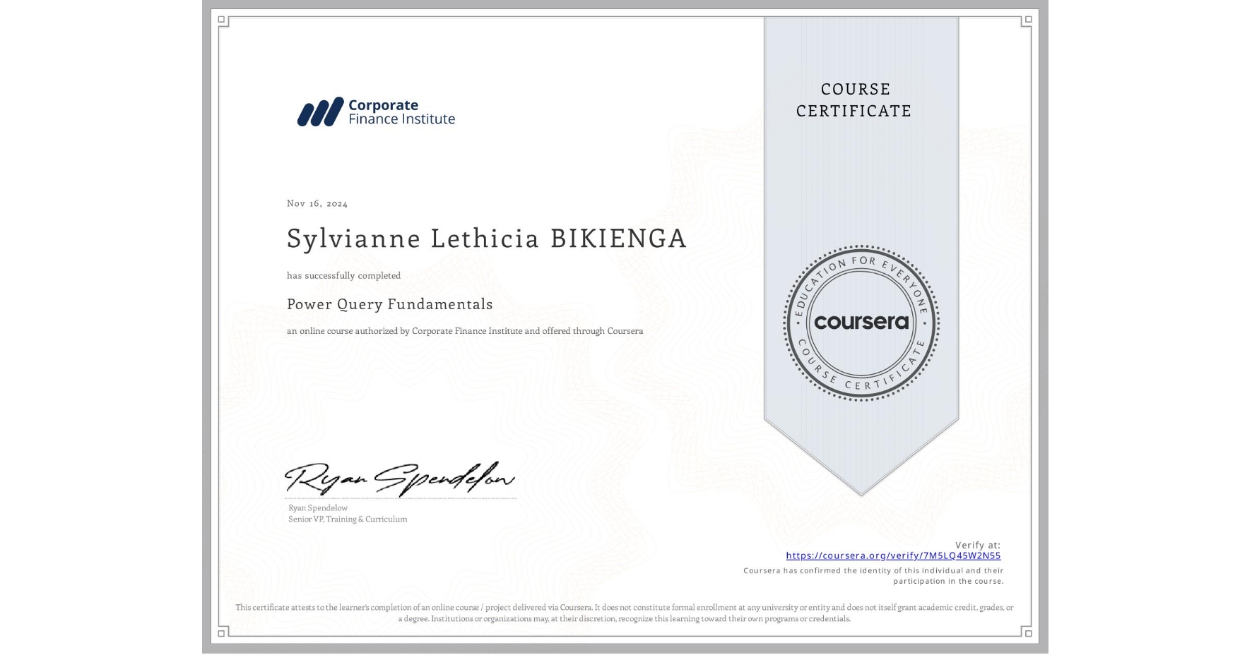 View certificate for Sylvianne Lethicia BIKIENGA, Power Query Fundamentals, an online non-credit course authorized by Corporate Finance Institute and offered through Coursera
