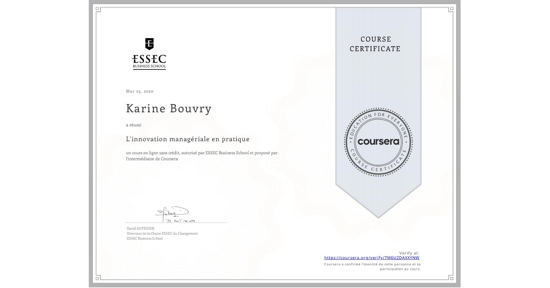 View certificate for Karine Bouvry, L'innovation managériale en pratique, an online non-credit course authorized by ESSEC Business School and offered through Coursera
