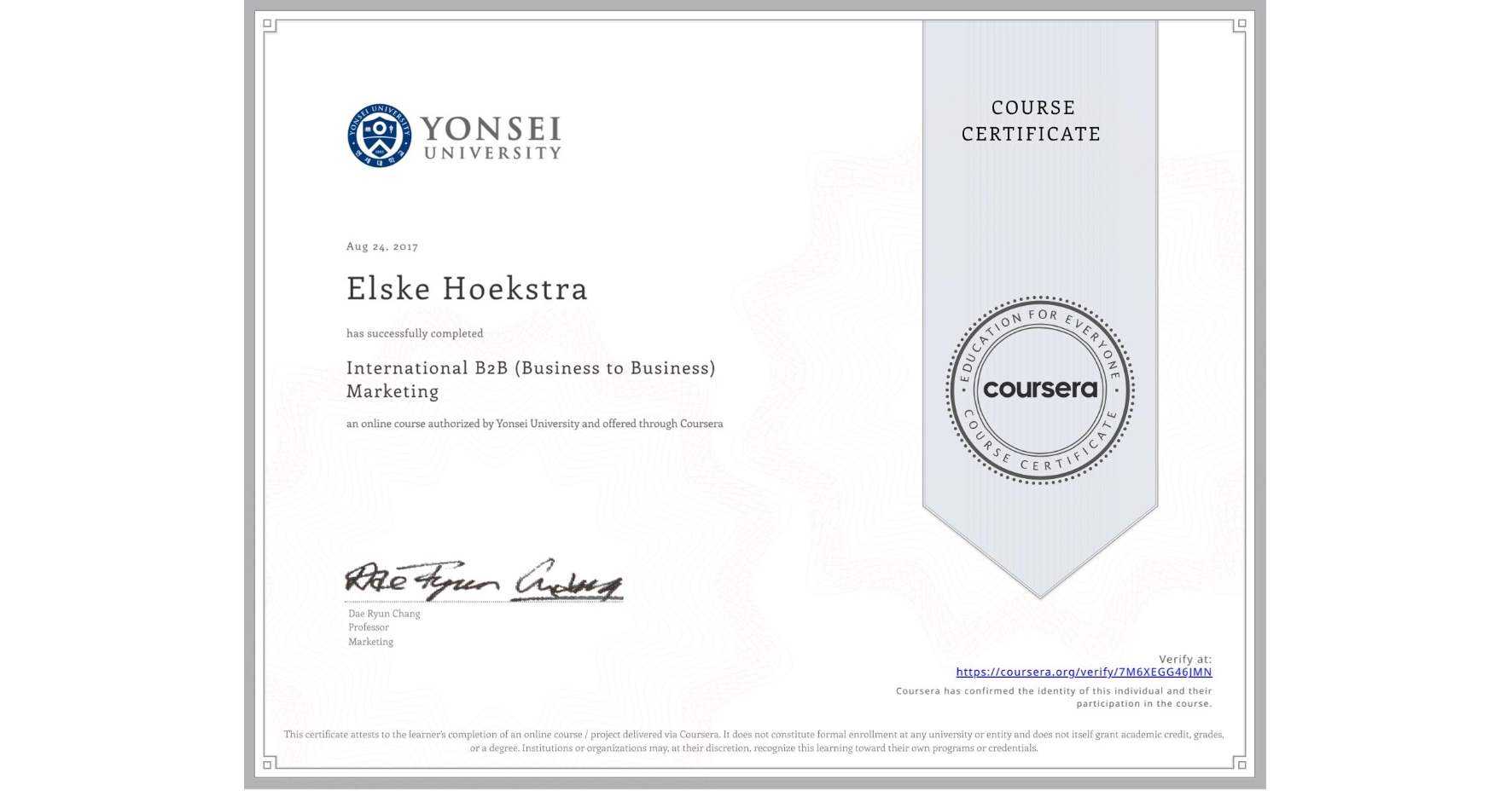 View certificate for Elske Hoekstra, International B2B (Business to Business) Marketing, an online non-credit course authorized by Yonsei University and offered through Coursera