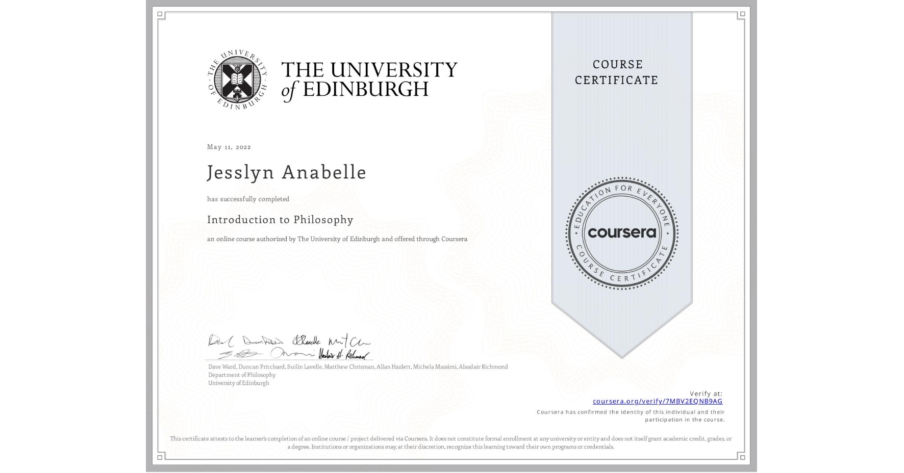 View certificate for Jesslyn Anabelle, Introduction to Philosophy, an online non-credit course authorized by The University of Edinburgh and offered through Coursera