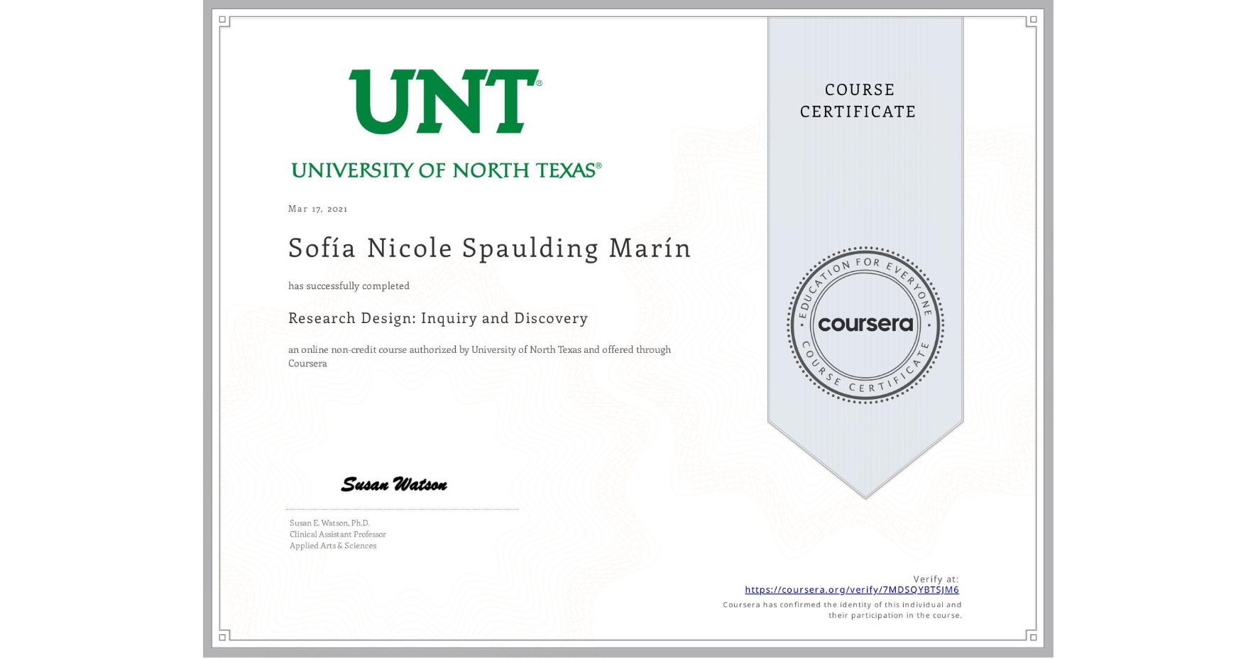 View certificate for Sofía Nicole Spaulding Marín, Research Design: Inquiry and Discovery, an online non-credit course authorized by University of North Texas and offered through Coursera
