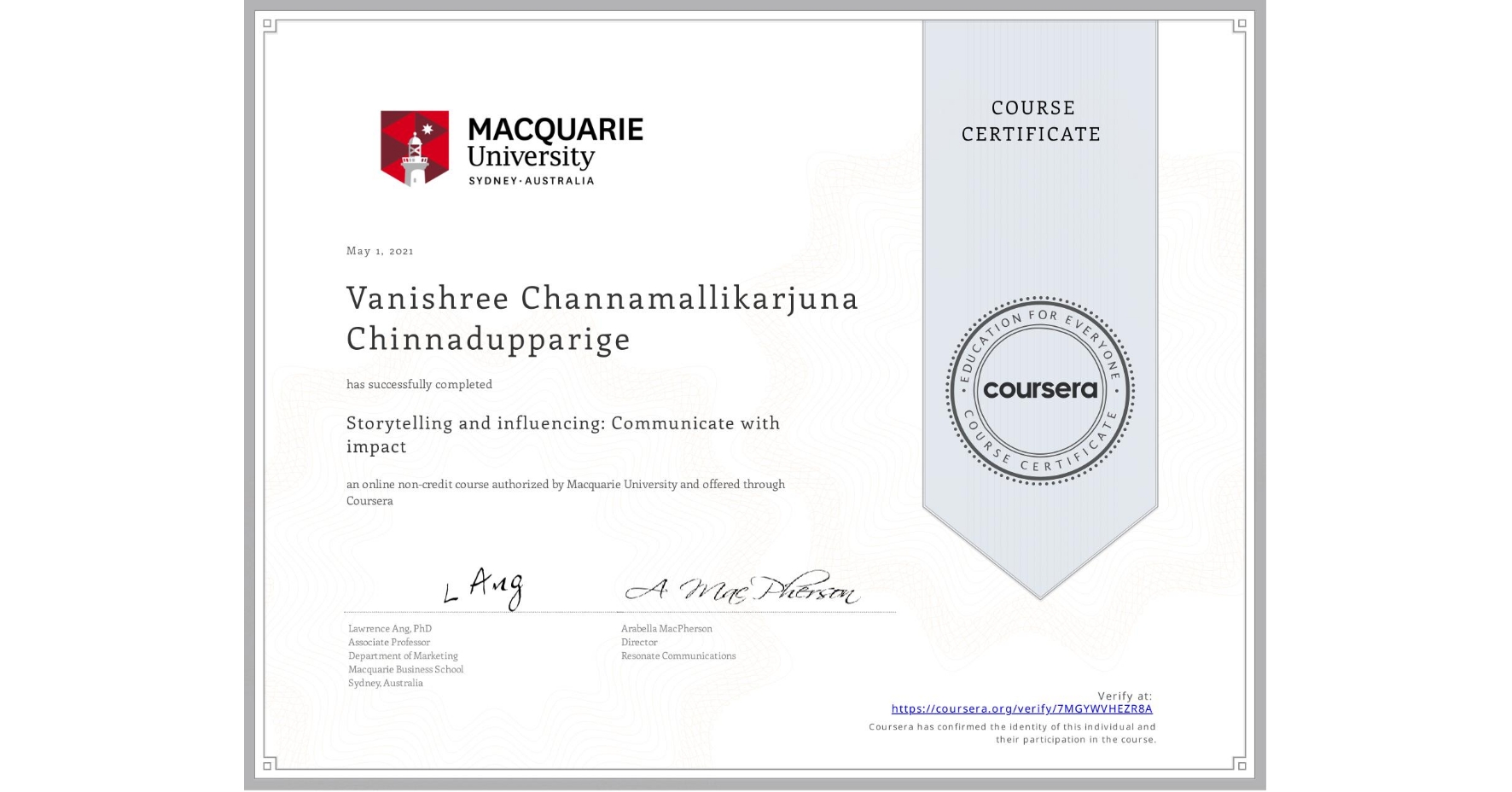 View certificate for Vanishree Channamallikarjuna Chinnadupparige, Storytelling and influencing: Communicate with impact, an online non-credit course authorized by Macquarie University and offered through Coursera