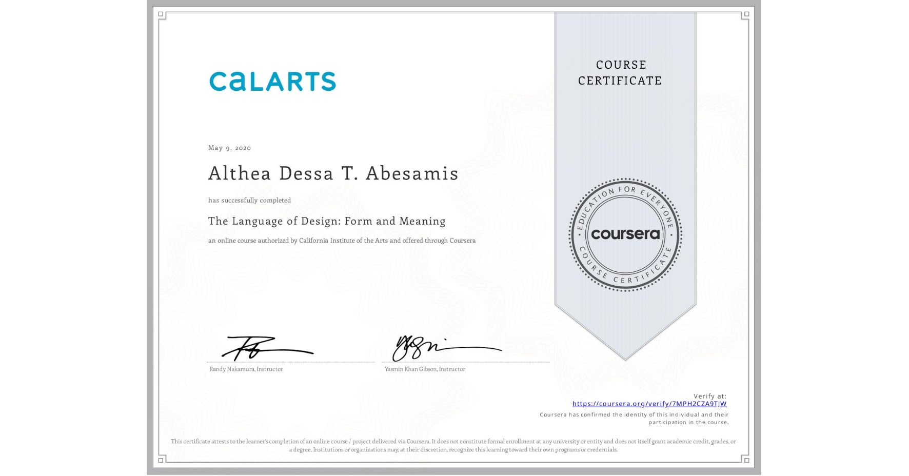 View certificate for Althea Dessa T. Abesamis, The Language of Design: Form and Meaning, an online non-credit course authorized by California Institute of the Arts and offered through Coursera