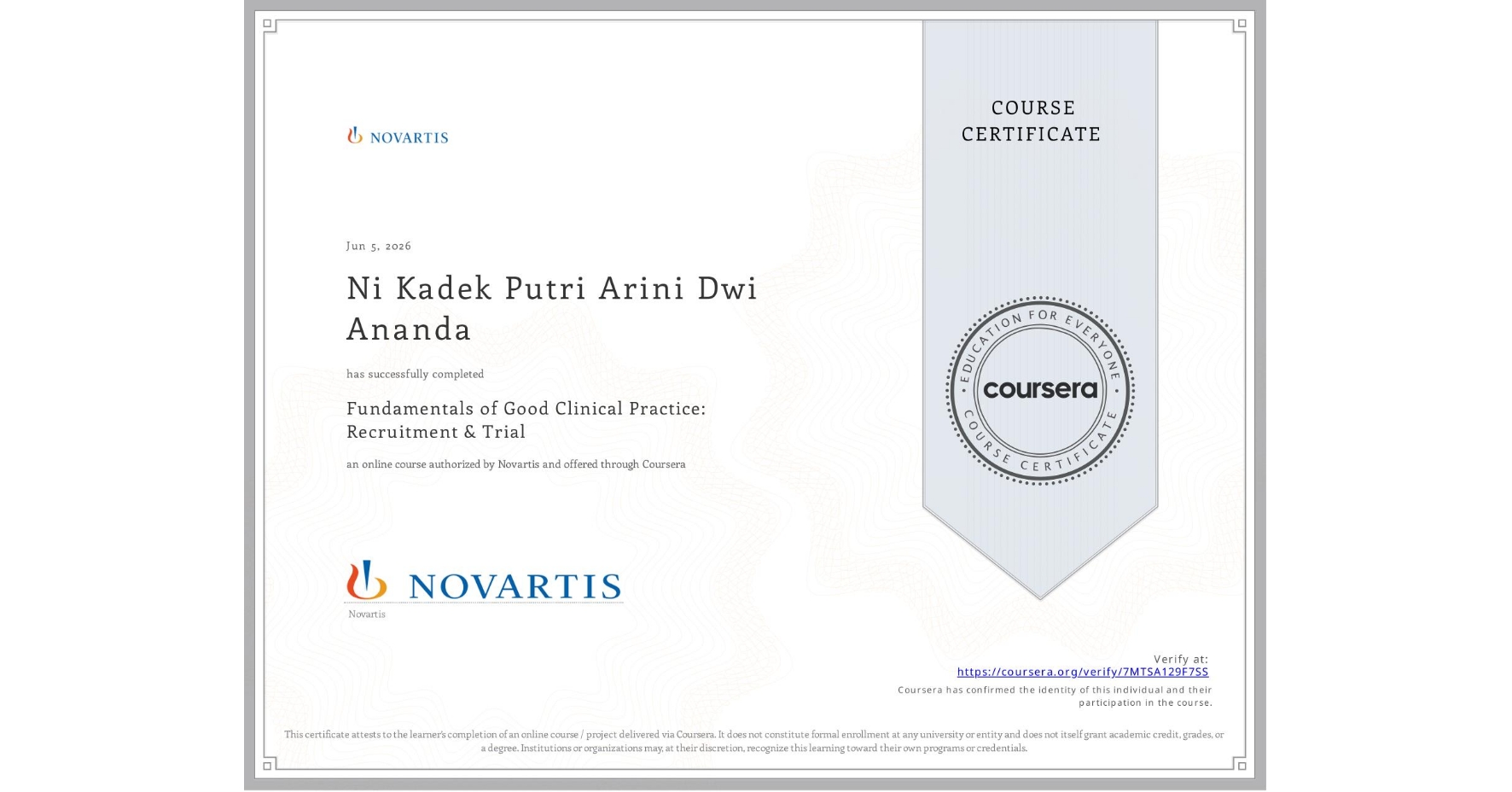 View certificate for Ni Kadek Putri Arini Dwi Ananda, Fundamentals of Good Clinical Practice: Recruitment & Trial, an online non-credit course authorized by Novartis and offered through Coursera