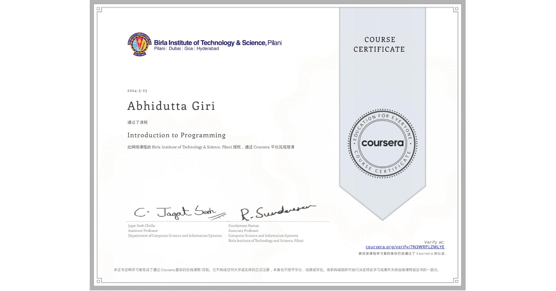 View certificate for Abhidutta Giri, Introduction to Programming, an online non-credit course authorized by Birla Institute of Technology & Science, Pilani and offered through Coursera