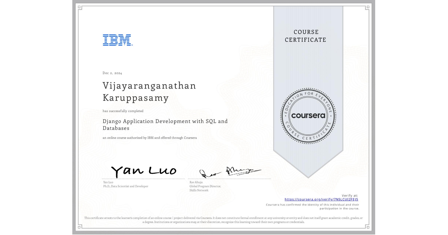 View certificate for Vijayaranganathan Karuppasamy, Django Application Development with SQL and Databases, an online non-credit course authorized by IBM and offered through Coursera