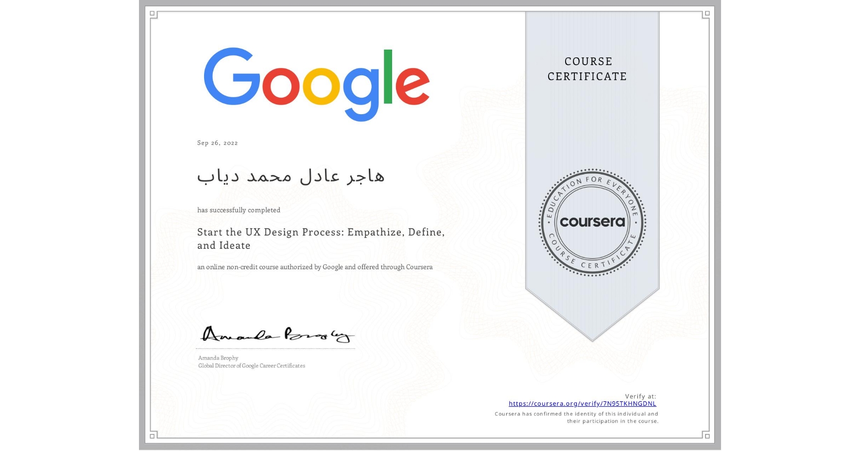 View certificate for هاجر عادل محمد دياب, Start the UX Design Process: Empathize, Define, and Ideate, an online non-credit course authorized by Google and offered through Coursera