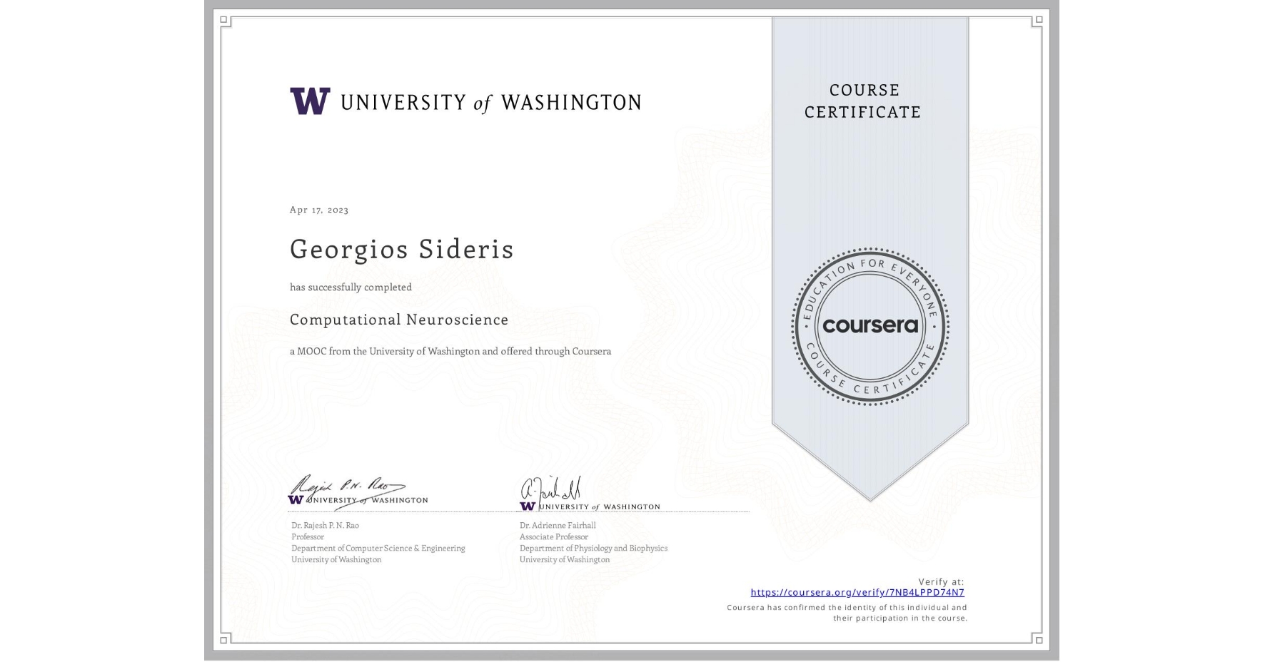 View certificate for Georgios Sideris, Computational Neuroscience, an online non-credit course authorized by University of Washington and offered through Coursera