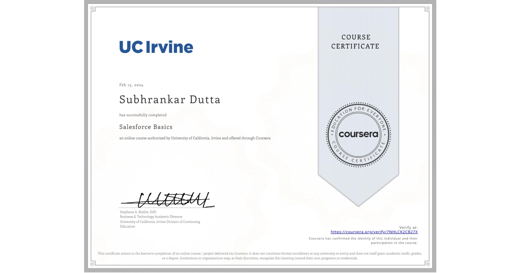 View certificate for Subhrankar Dutta, Salesforce Basics, an online non-credit course authorized by University of California, Irvine and offered through Coursera