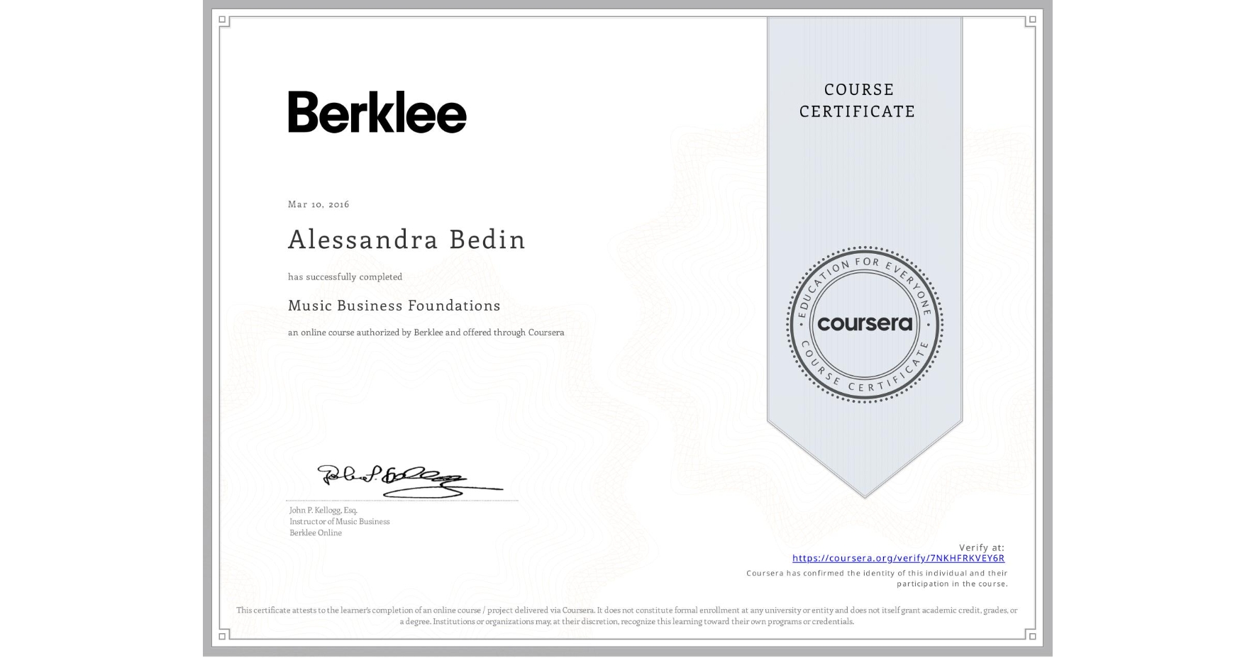 View certificate for Alessandra Bedin, Music Business Foundations, an online non-credit course authorized by Berklee and offered through Coursera