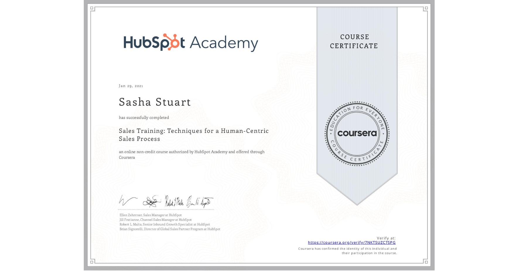 View certificate for Sasha Stuart, Sales Training: Techniques for a Human-Centric Sales Process, an online non-credit course authorized by HubSpot Academy and offered through Coursera